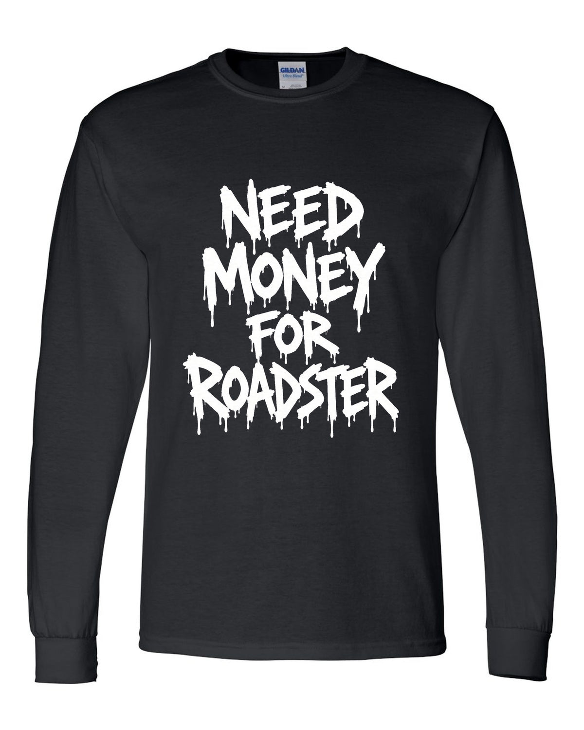 Need Money For Roadster Long Sleeve Black front