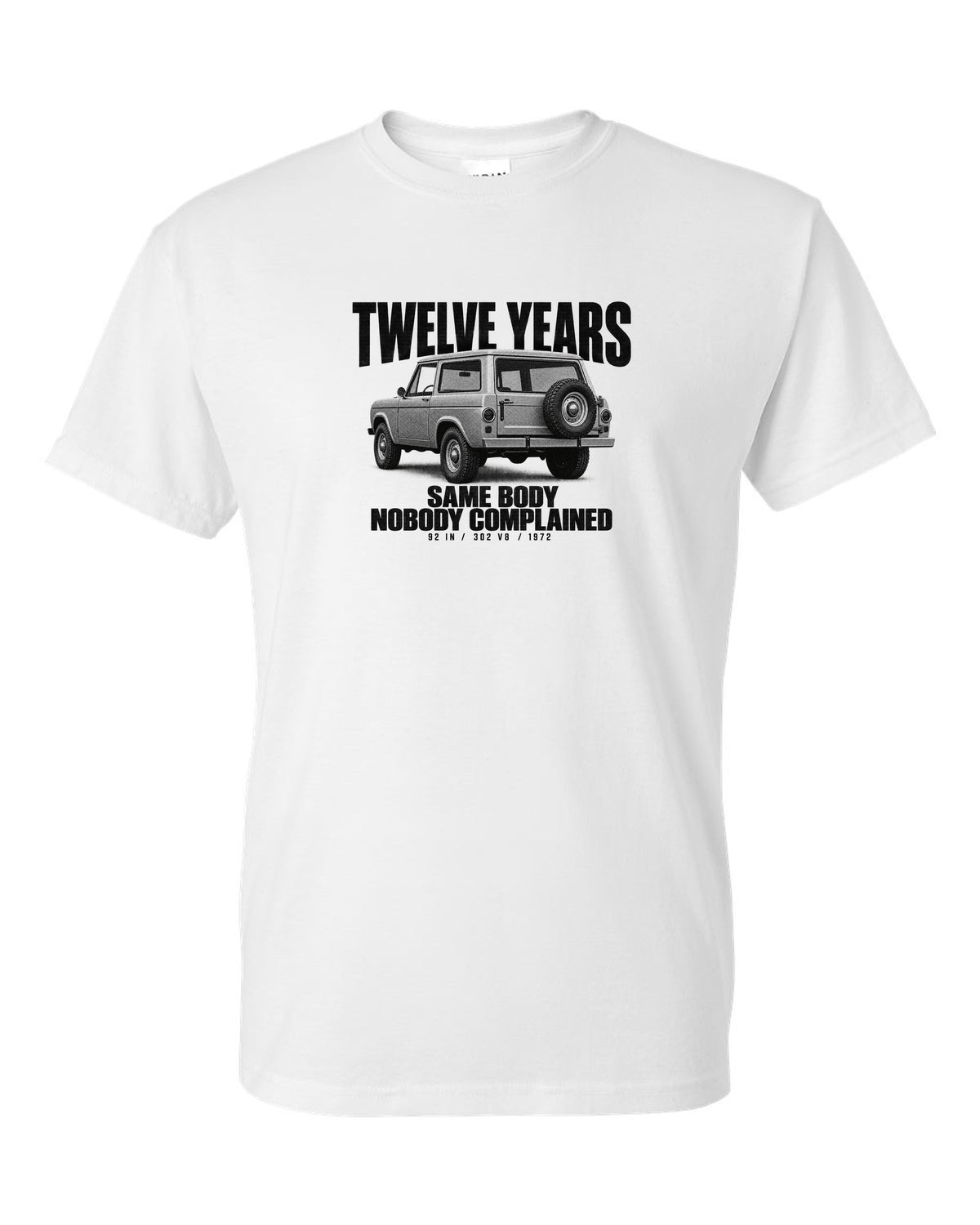 Ford Early Bronco U15 wagon halftone print with twelve years, same body text white t-shirt front view with the design