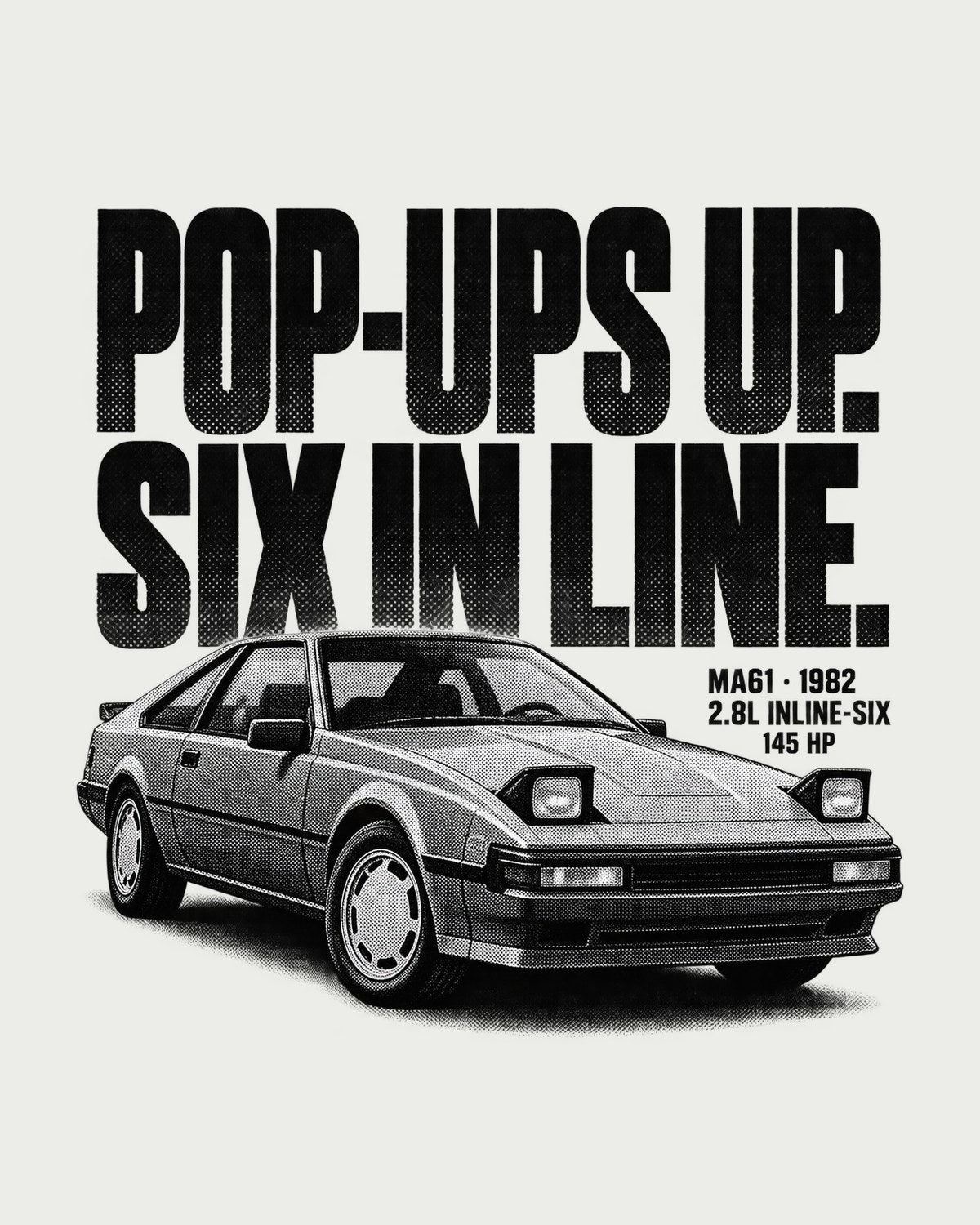 Pop-Ups Up, Six in Line Halftone Shirt, Toyota Supra A60 MA61 design only