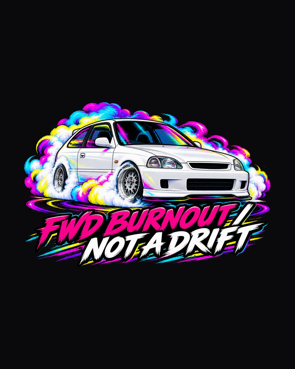 Honda Civic Type R EK9 Neon Pop FWD Burnout Shirt design only