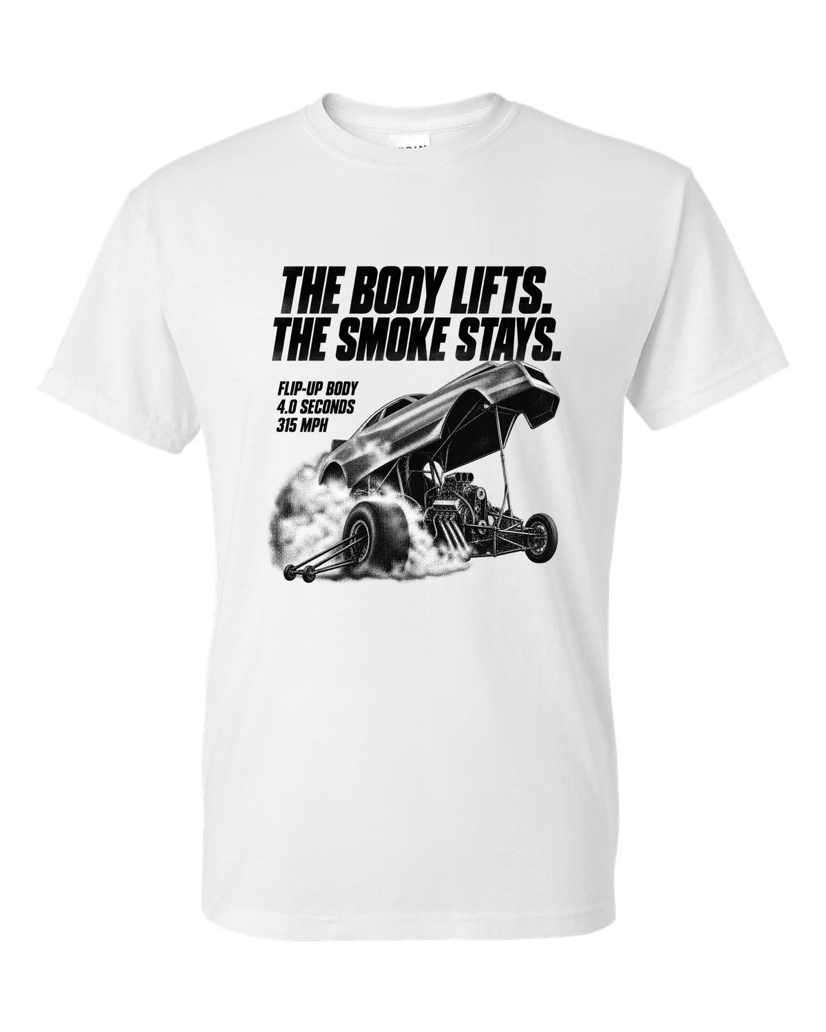 Funny Car flip-up body halftone print with 4.0 seconds and 315 mph text white t-shirt front view with the design