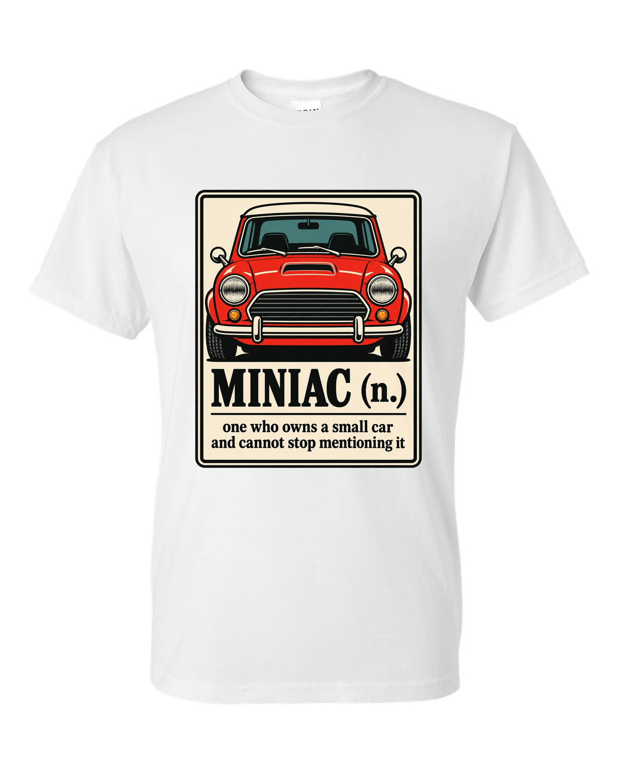 Dictionary definition card for Miniac on a Mini Cooper S R53 shirt white t-shirt front view with the design