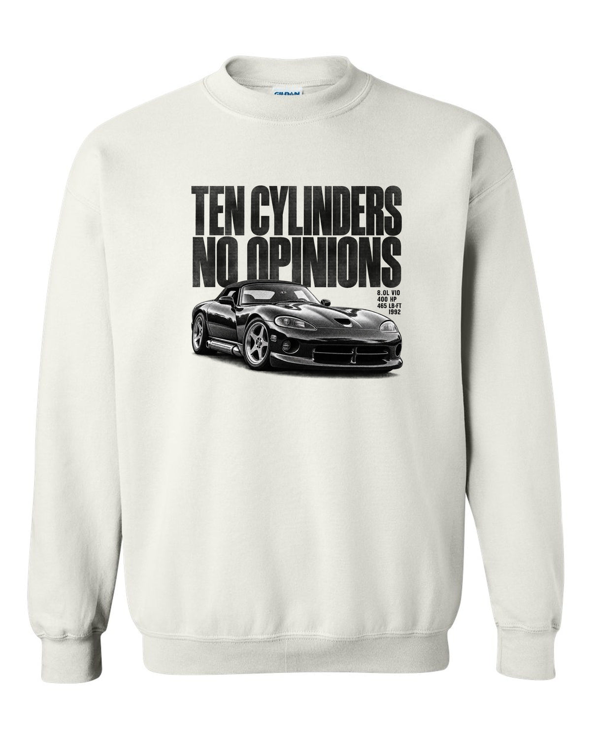 Halftone print of a 1992 Dodge Viper RT/10 SR I with the words ten cylinders, no opinions white crewneck front view with the design
