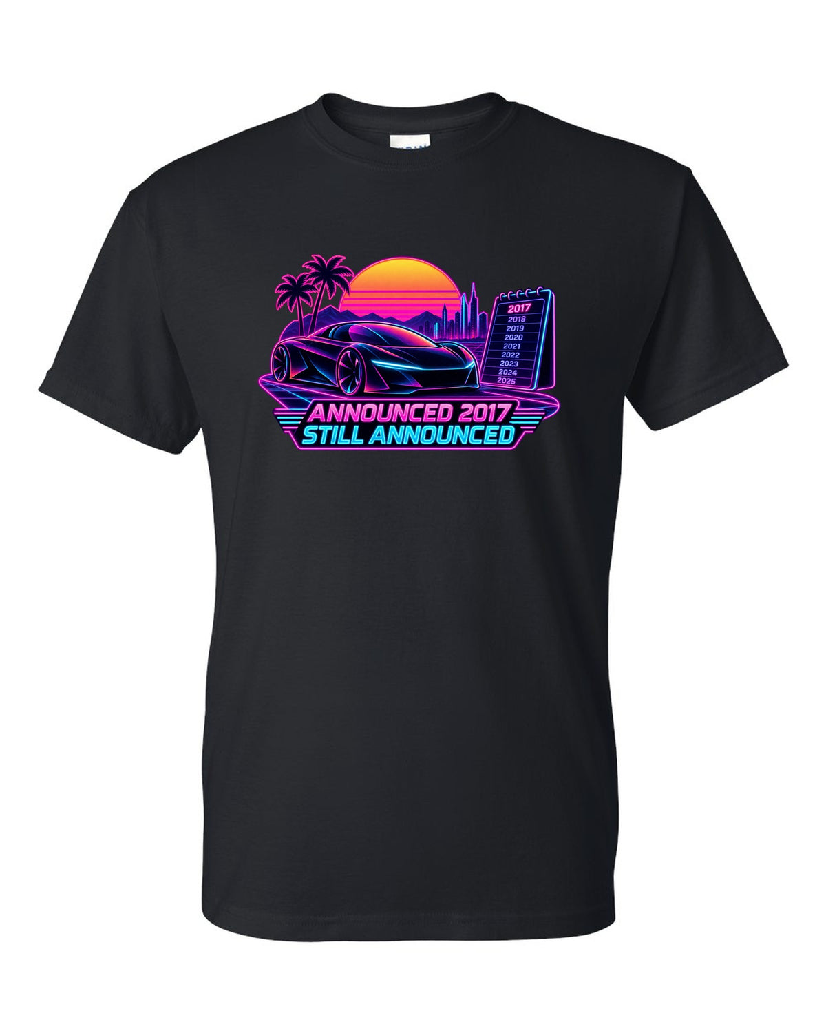 Neon synthwave print of a Tesla Roadster Gen 2 reading Announced 2017 Still Announced black t-shirt front view with the design