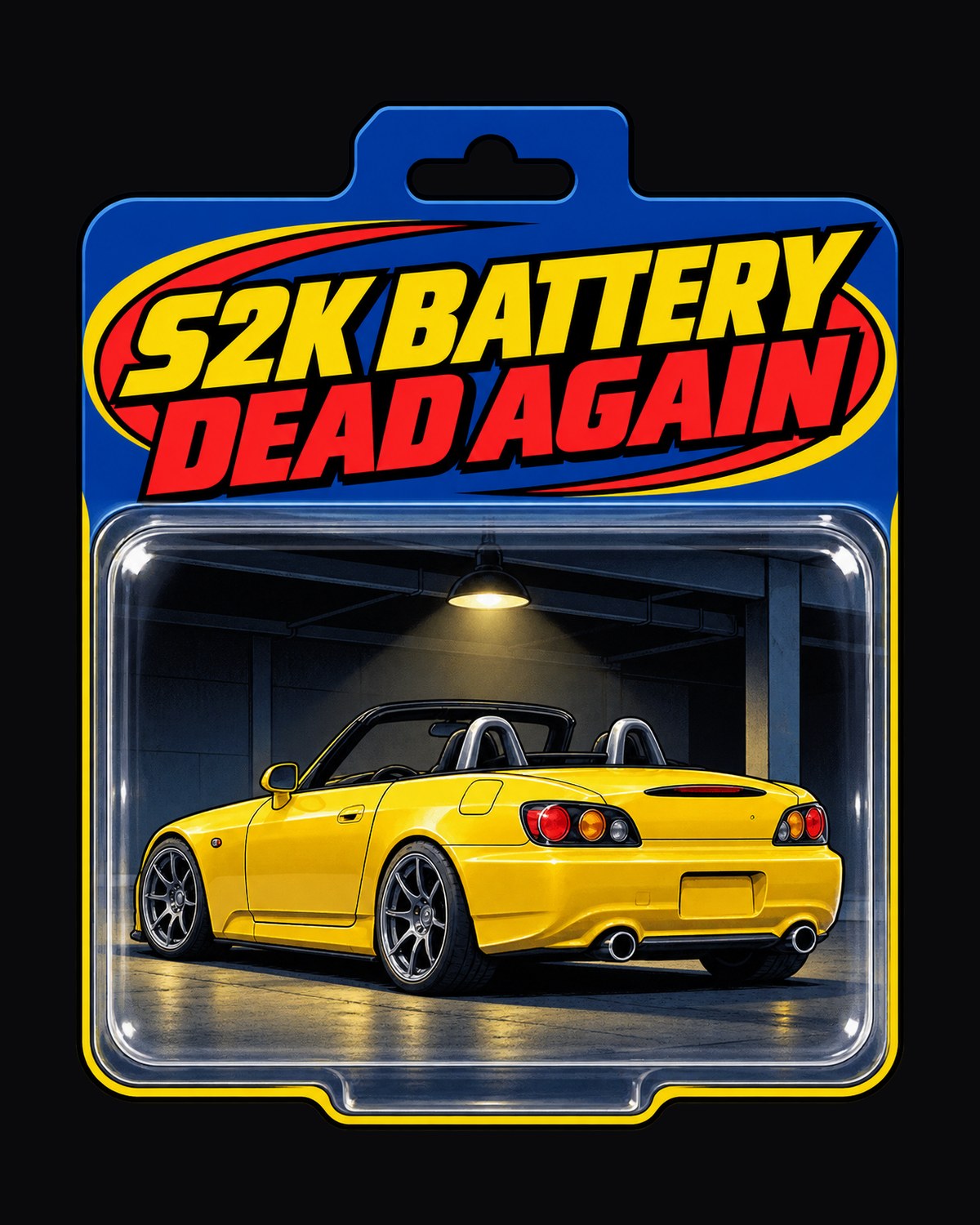 Honda S2000 AP2 Toy Blister Card Shirt, Battery Dead Again design only