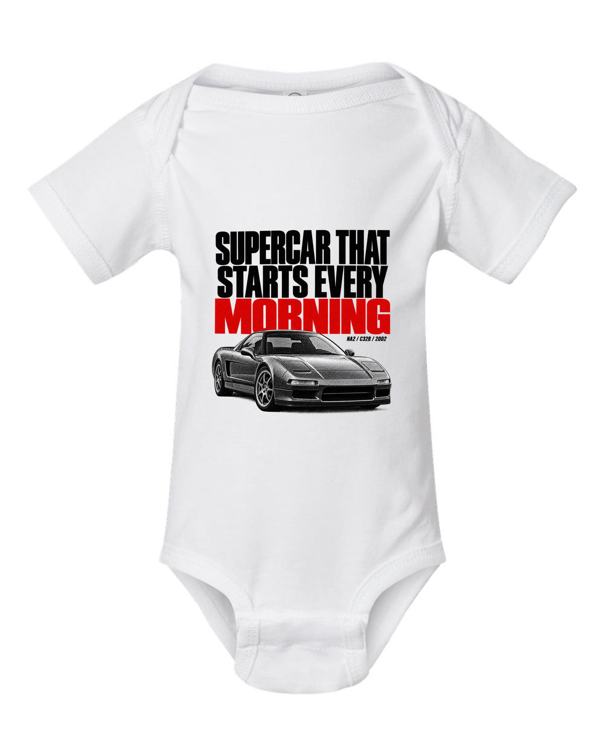 Honda NSX NA2 halftone statement design with supercar t starts every morning text white baby onesie front view with the design