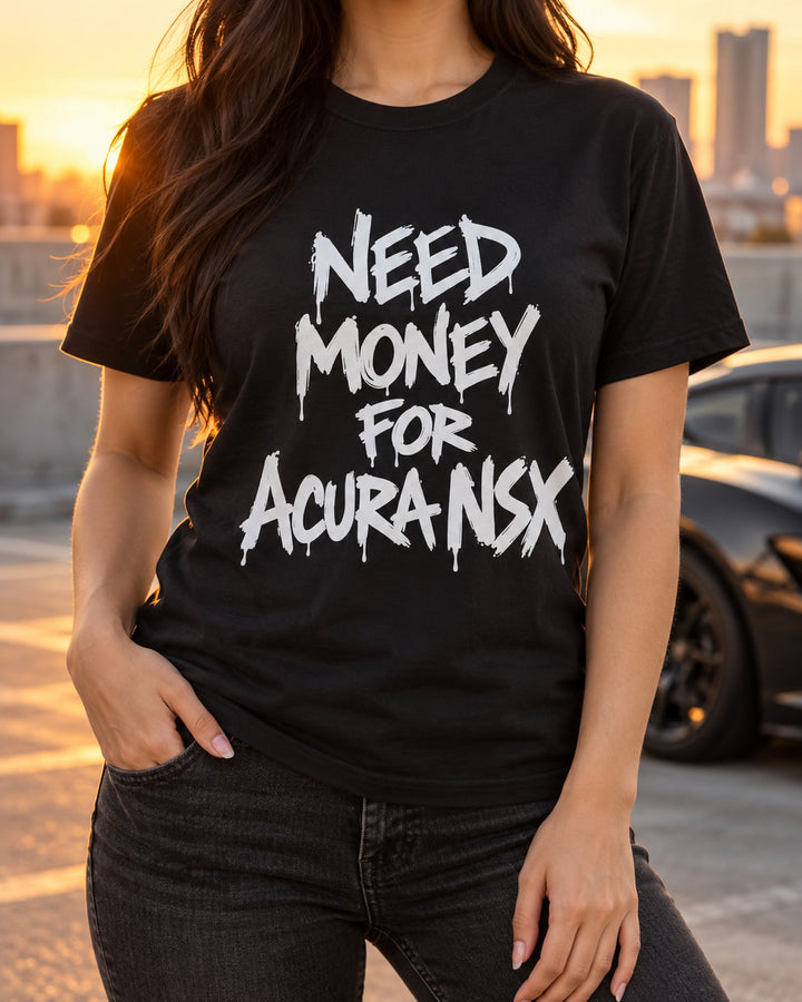 Need Money For Acura NSX Shirt, Funny Car Guy Tee T-Shirt Black worn hero