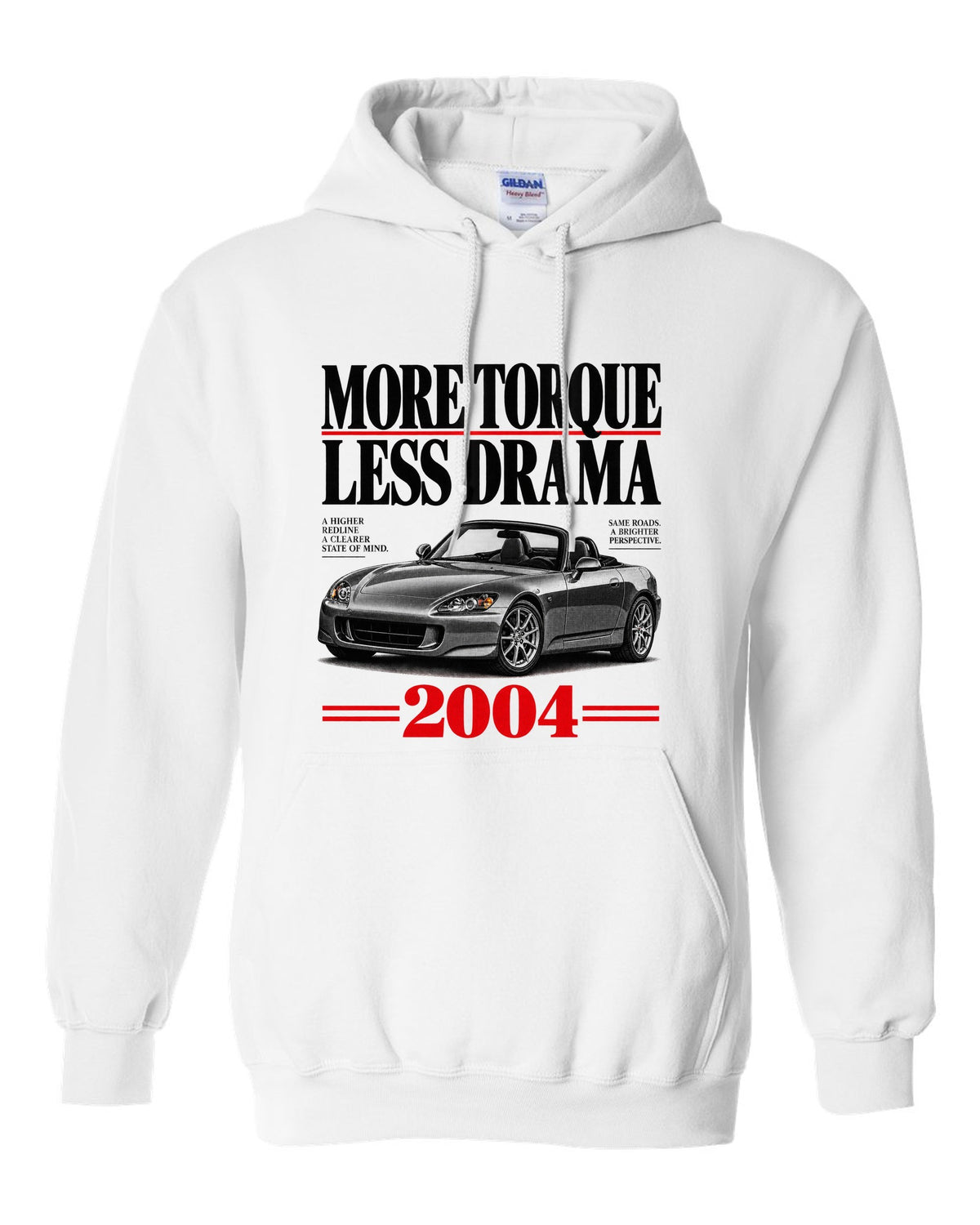 Honda S2000 AP2 roadster editorial headline design with more torque less drama text white pull over hoodie front view with the design