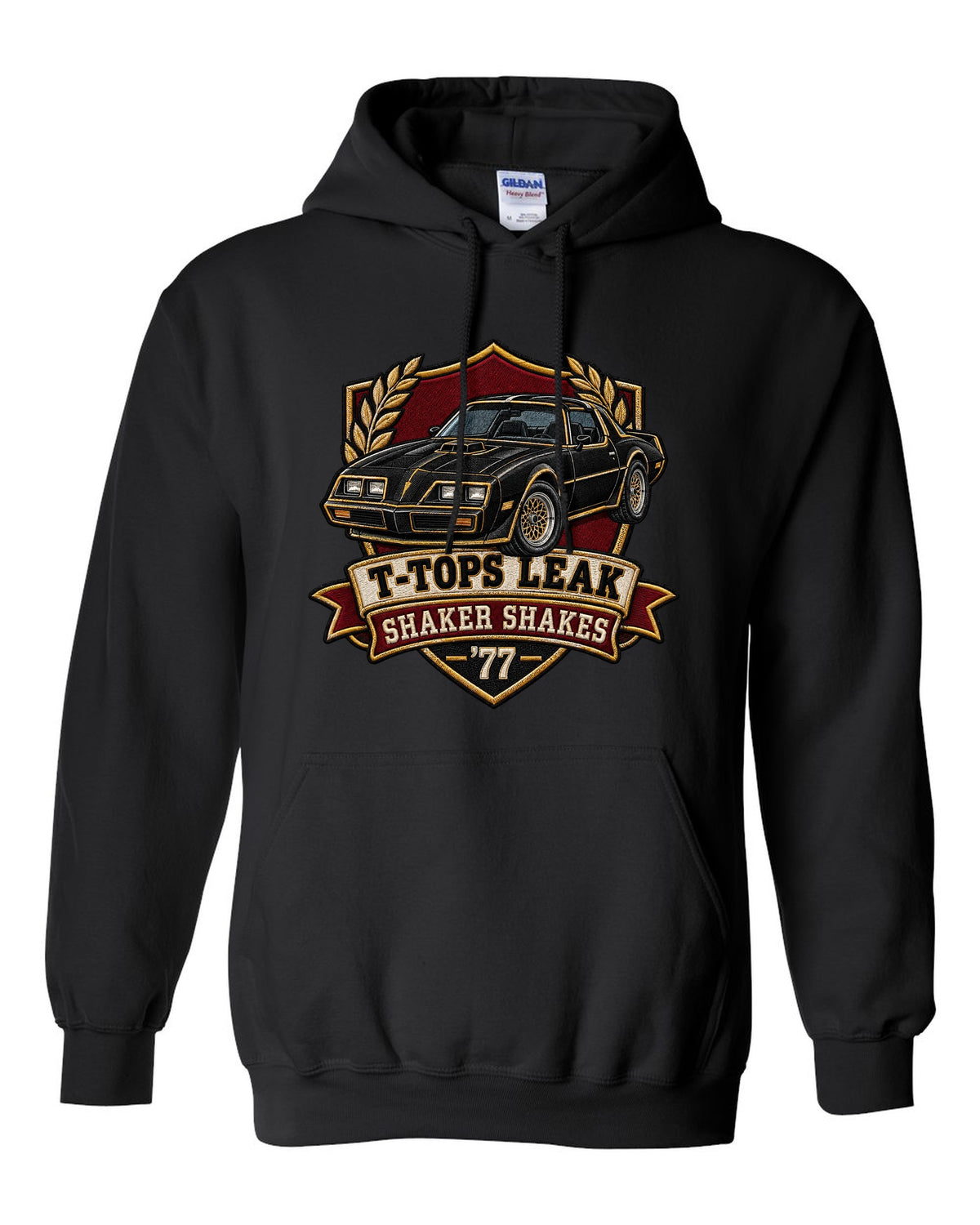 Varsity crest print for a 1977 Pontiac Firebird Trans Am with the text T-Tops Leak, Shaker Shakes, '77 black pull over hoodie front view with the design