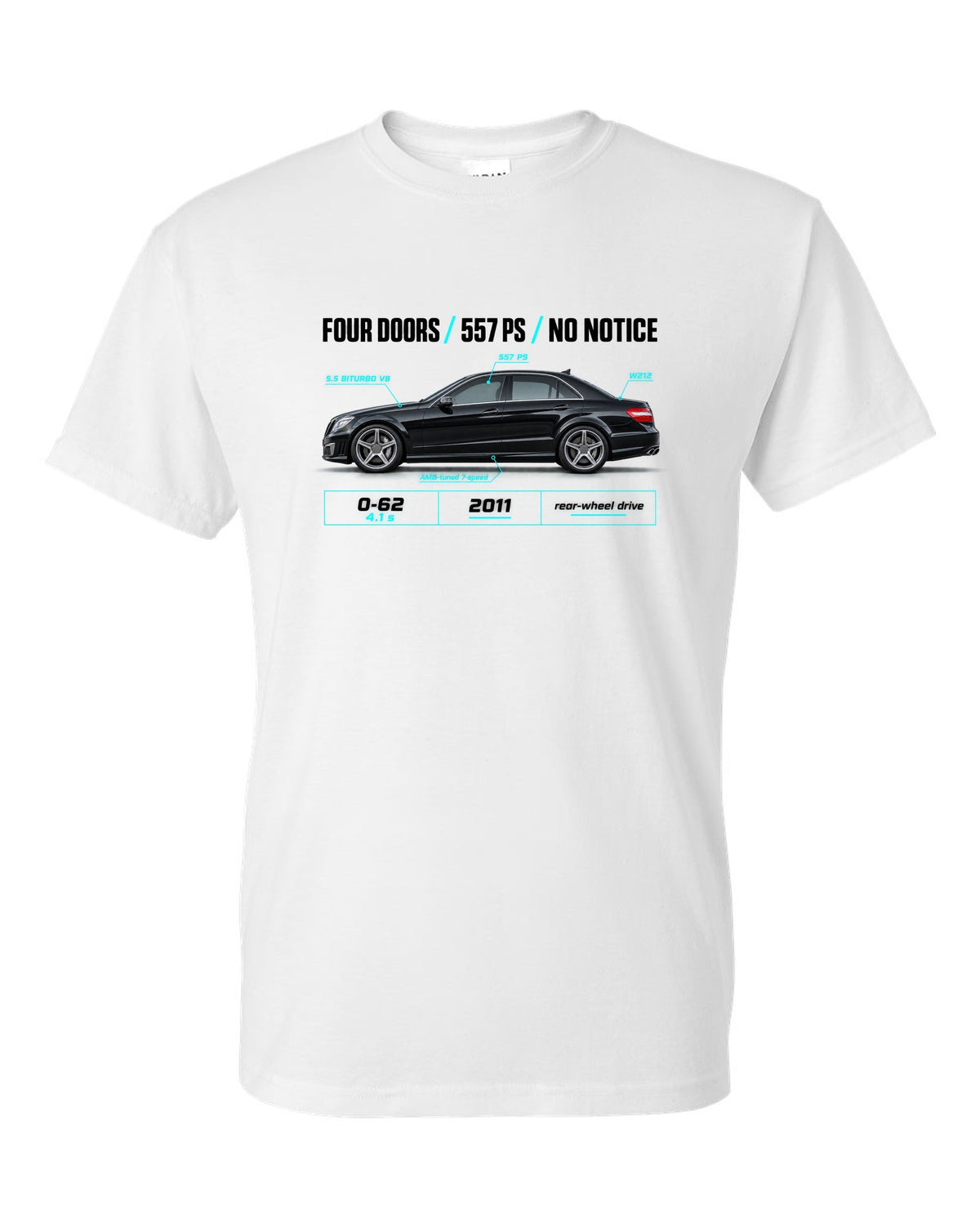 print spec poster of a 2011 Mercedes E63 AMG W212 sedan with text Four Doors 557 PS No Notice white t-shirt front view with the design