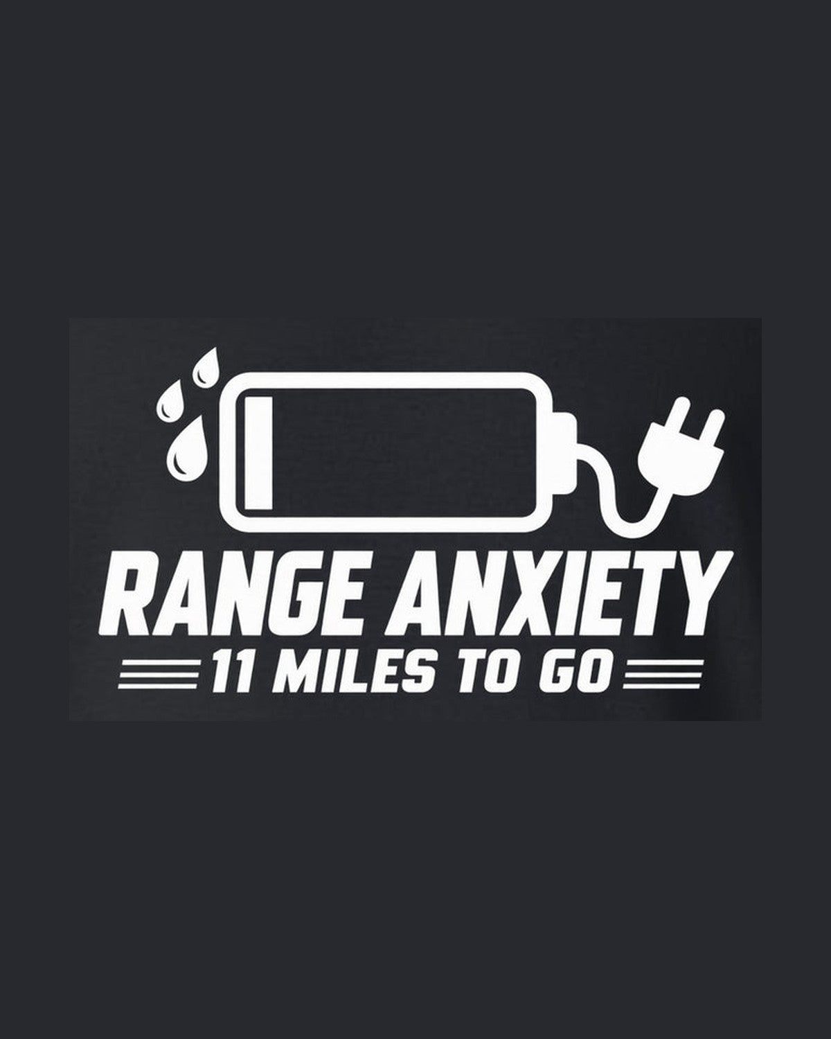 Funny Range Anxiety EV Shirt for Car Guys design only