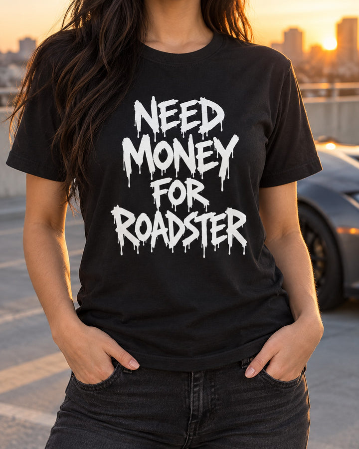 Need Money For Roadster Shirt, Funny Car Guy Tee T-Shirt Black worn hero