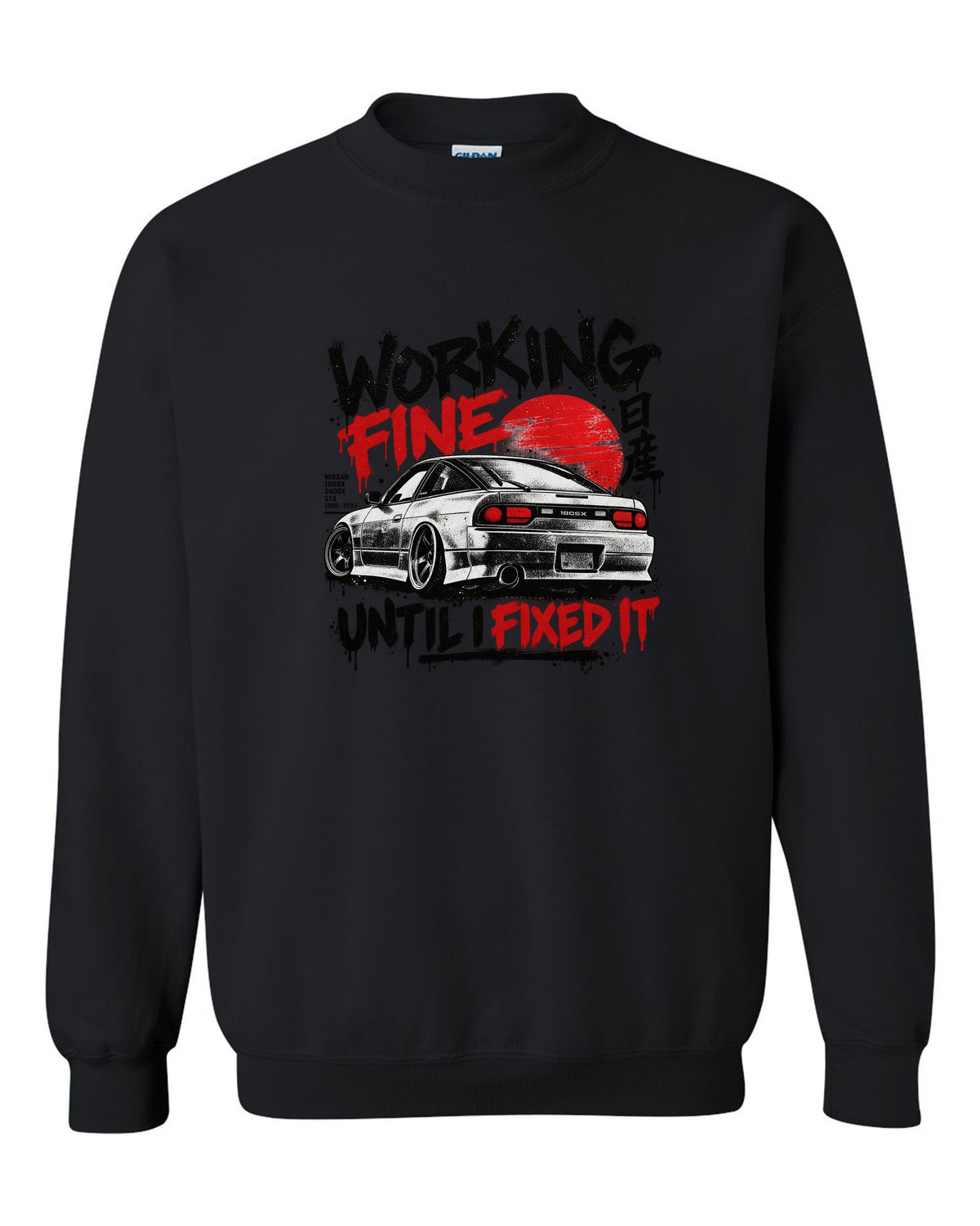 Stencil spray street art print of a Nissan 180SX S13 in a workshop with working fine until I fixed it text black crewneck front view with the design
