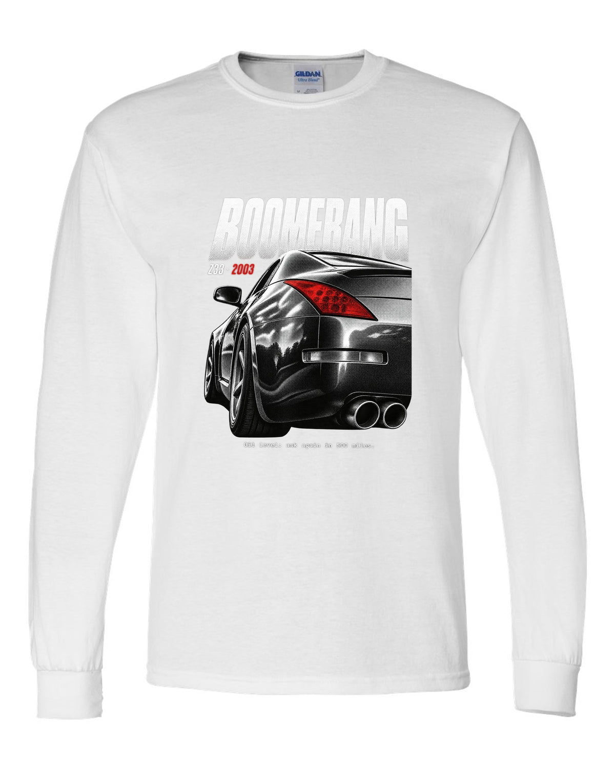 print of Nissan 350Z Z33 boomerang tail lights with an oil level joke caption white long sleeve front view with the design