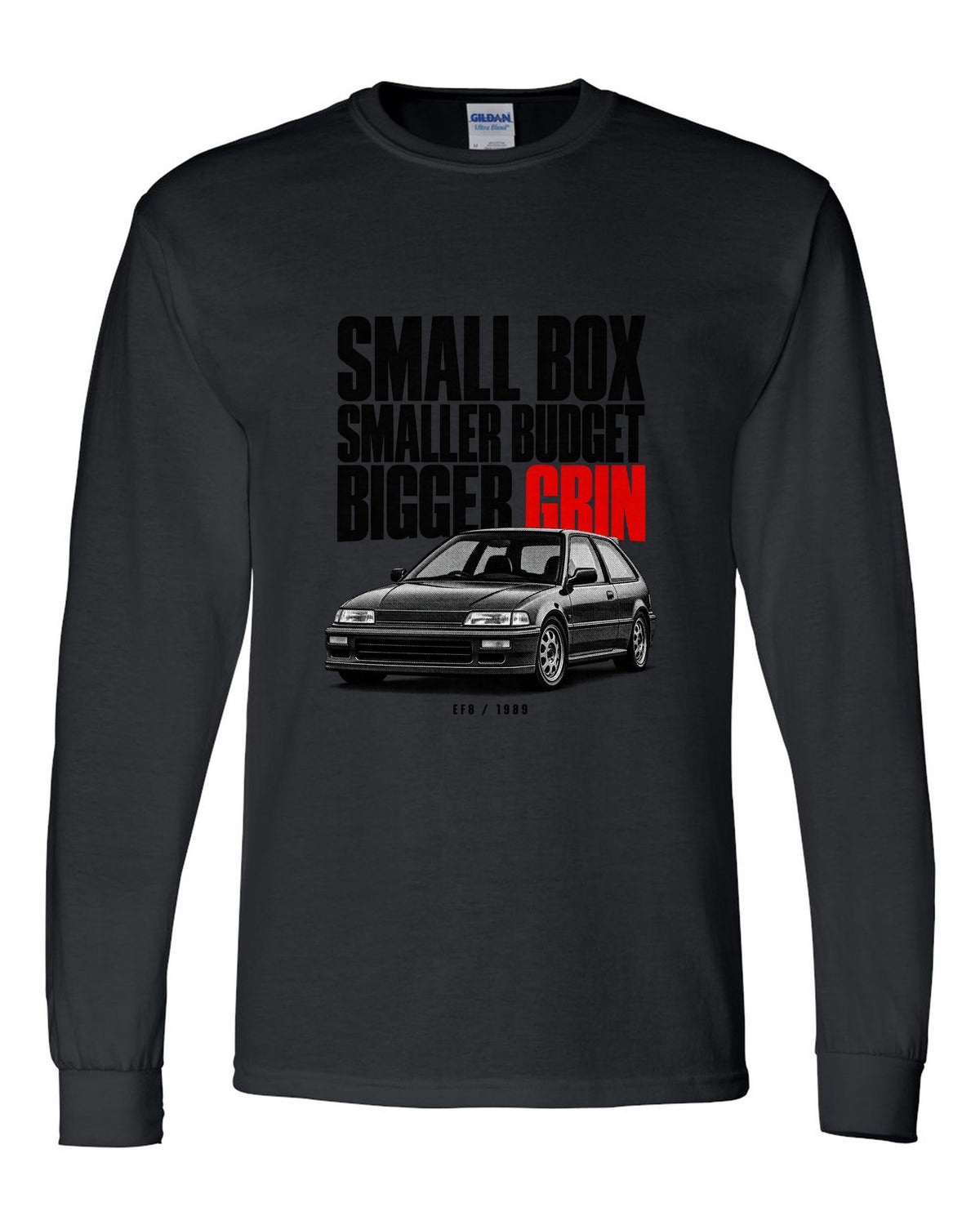 Halftone statement print for the 1990 Honda CRX EF8 Si reading small box, smaller budget, bigger grin black long sleeve front view with the design