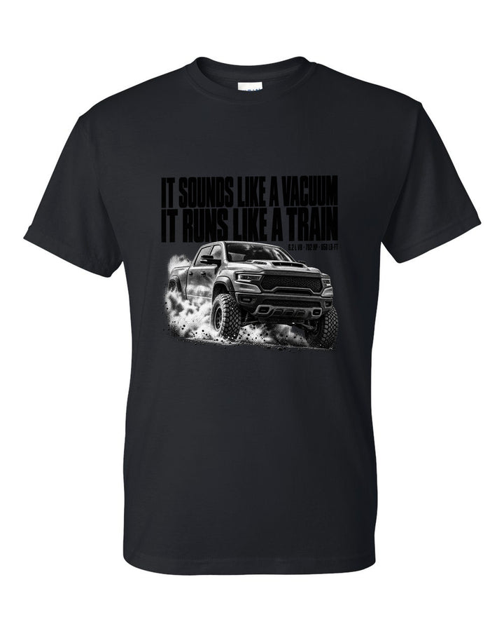 Halftone of a 2021-2024 Ram 1500 TRX with the text It sounds like a vacuum, it runs like a train black t-shirt front view with the design