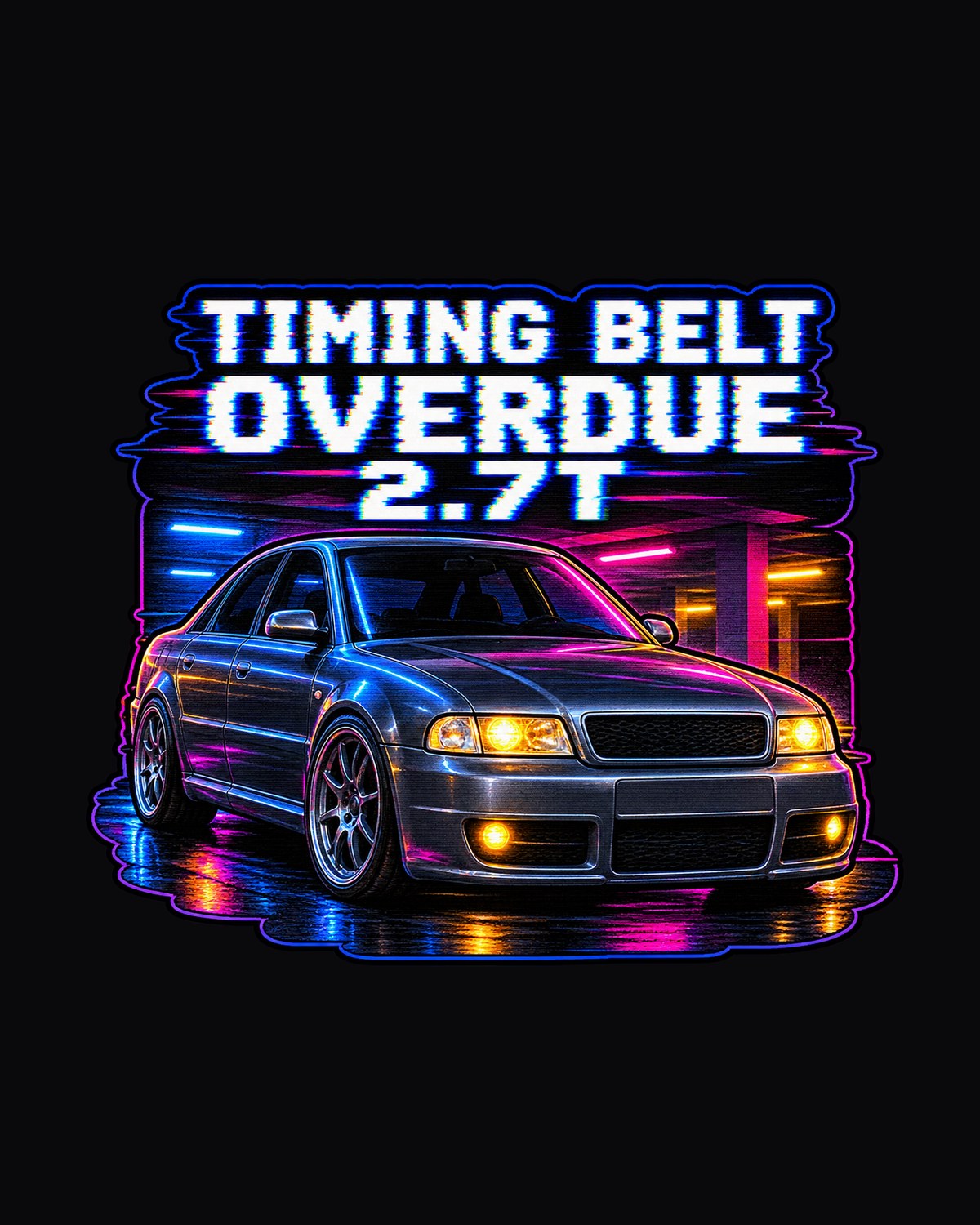 Audi S4 B5 2.7T Biturbo VHS Lo-Fi Shirt, Timing Belt Overdue design only