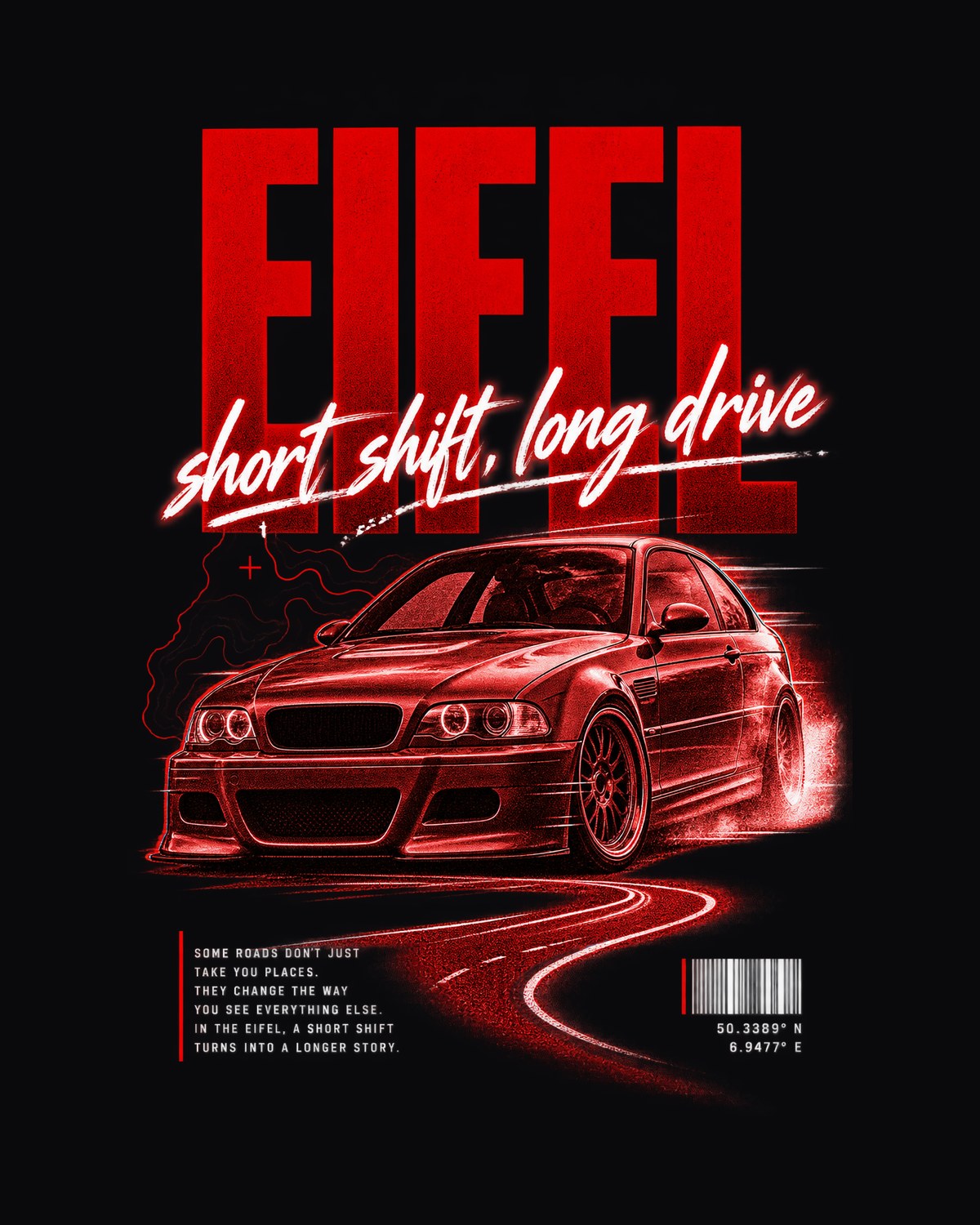 BMW E46 M3 Coupe Eifel Street Poster Tee, Short Shift Long Drive design only