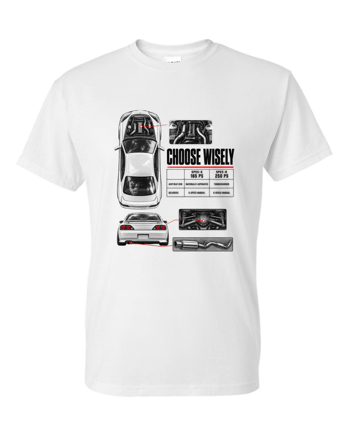 Spec poster of a Nissan Silvia S15 comparing Spec-S 165 PS and Spec-R 250 PS with Choose Wisely lettering white t-shirt front view with the design