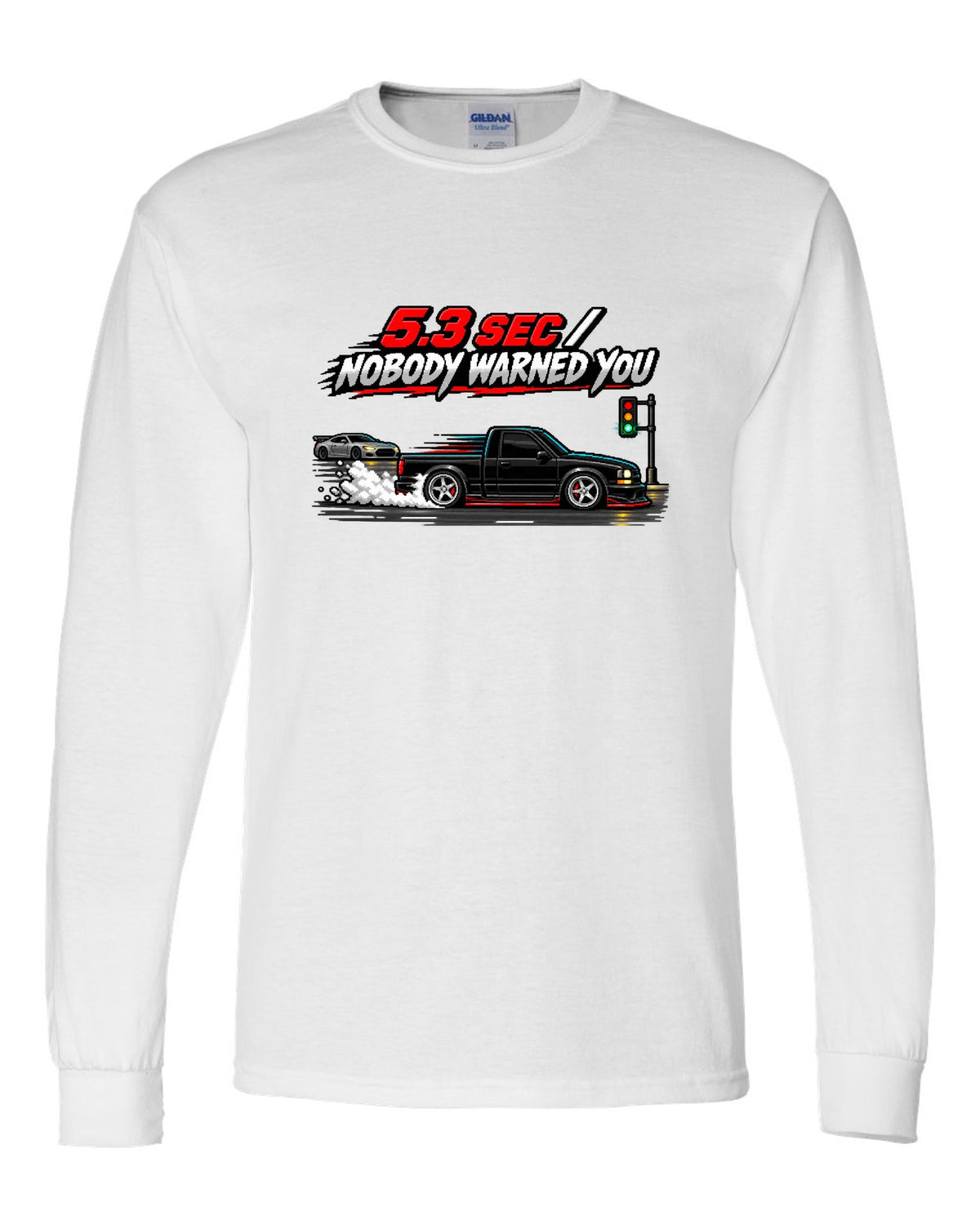 16-bit pixel art of a 1991 GMC Syclone launching with 5.3 SEC / NOBODY WARNED YOU text white long sleeve front view with the design