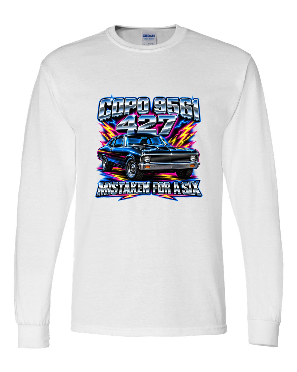 Airbrush chrome print of a 1969 Chevrolet Nova SS 427 with the text COPO 9561, 427, Mistaken for a Six white long sleeve front view with the design
