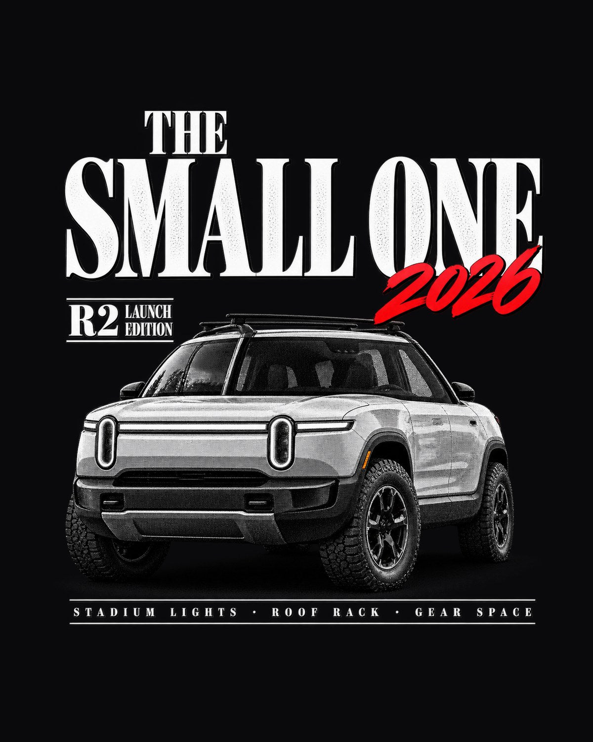 Rivian R2 2026 The Small One Editorial Tee, Launch Edition design only