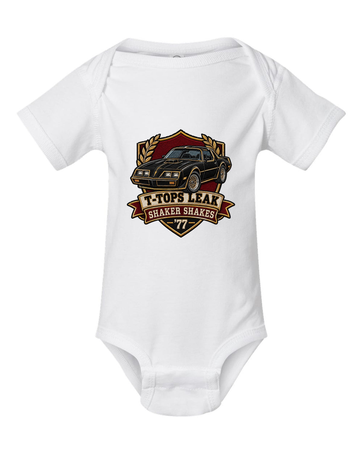 Varsity crest print for a 1977 Pontiac Firebird Trans Am with the text T-Tops Leak, Shaker Shakes, '77 white baby onesie front view with the design
