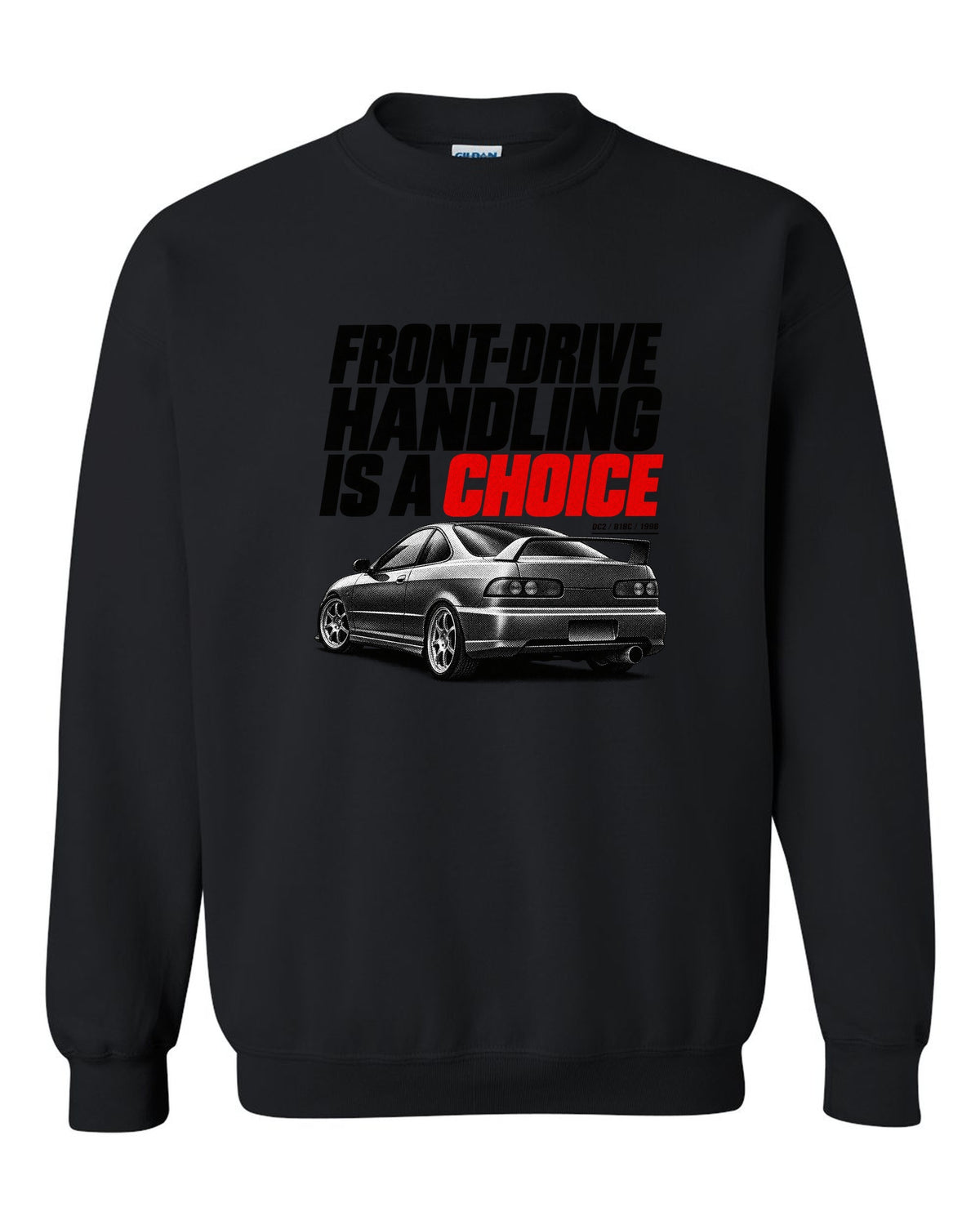 Honda Integra DC2 coupe halftone design with front-drive handling is a choice text black crewneck front view with the design