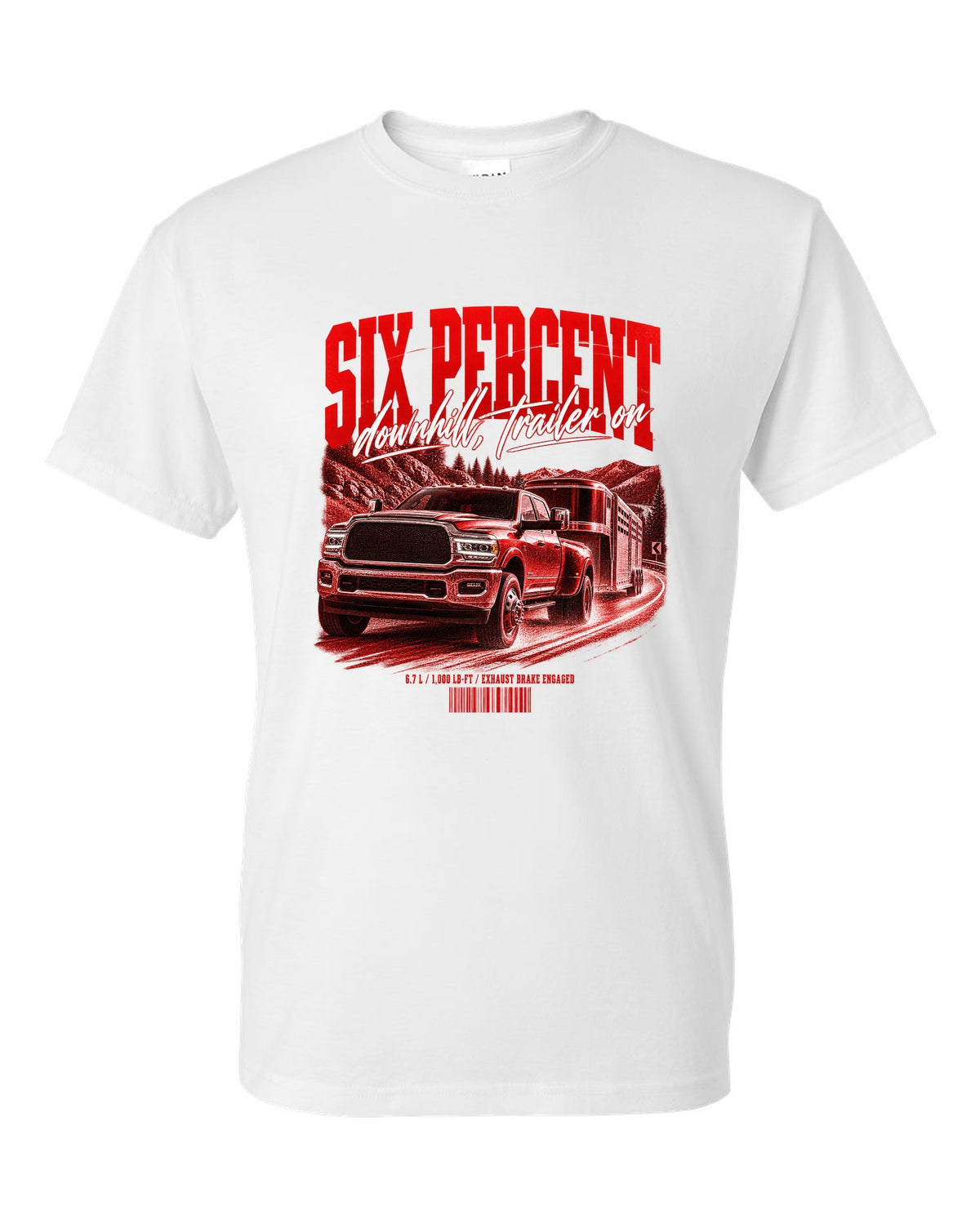 Street poster of a 2019-2024 Ram 3500 towing a trailer with the text Six percent, downhill, trailer on white t-shirt front view with the design