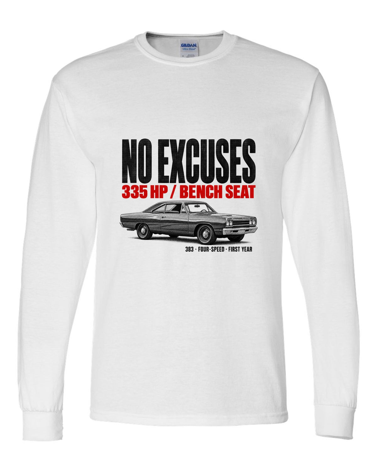 1968 Plymouth Road Runner B-body coupe profile halftone print with No Excuses lettering white long sleeve front view with the design