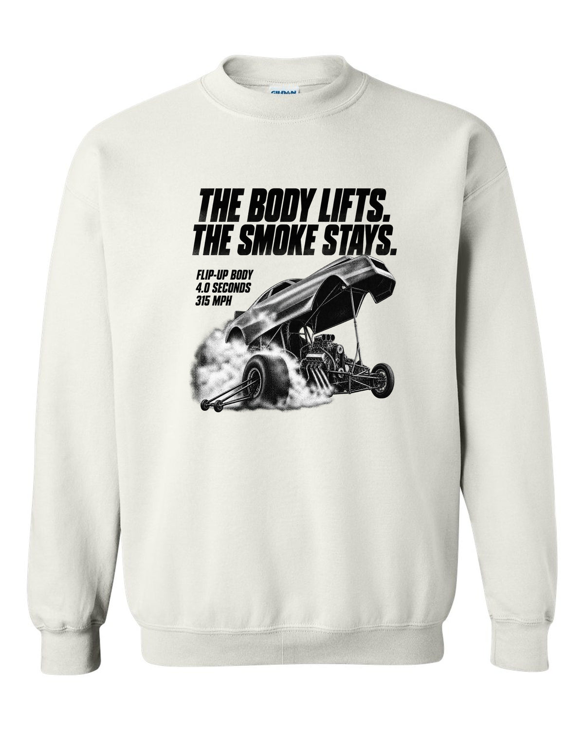 Funny Car flip-up body halftone print with 4.0 seconds and 315 mph text white crewneck front view with the design