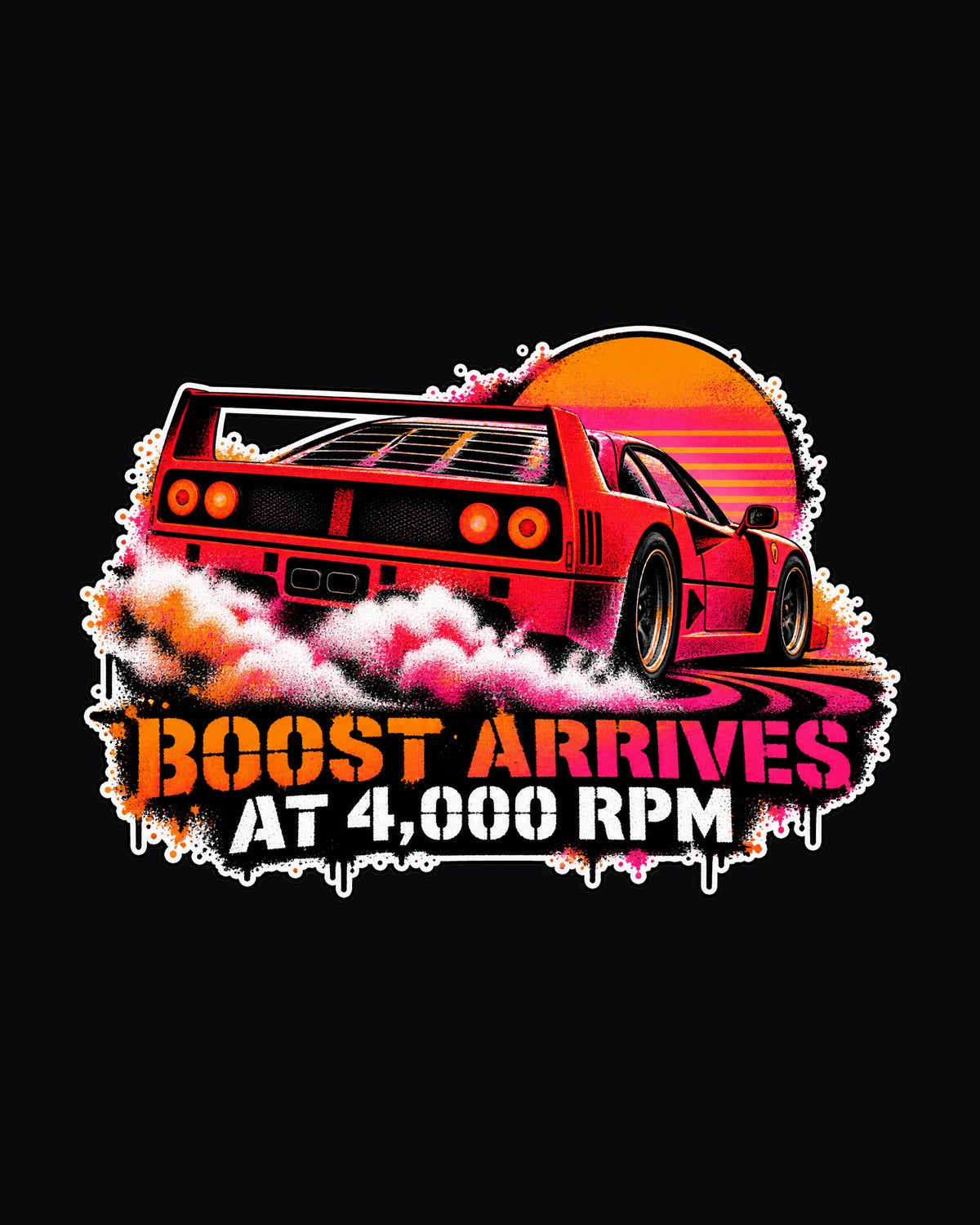 Ferrari F40 Boost Arrives At 4,000 RPM Stencil Street Art Tee design only
