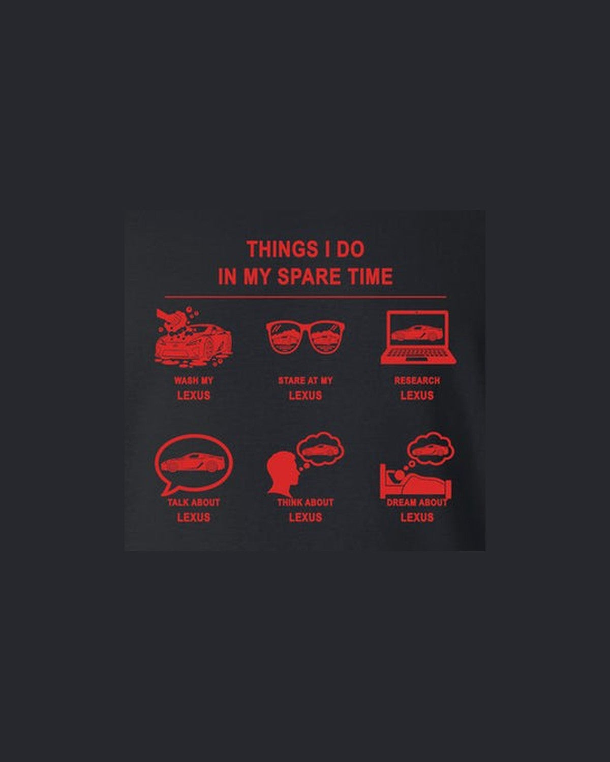 Lexus Things I Do Shirt, Hoodie & More design only