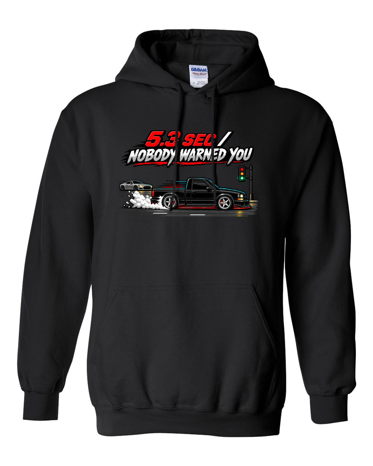 16-bit pixel art of a 1991 GMC Syclone launching with 5.3 SEC / NOBODY WARNED YOU text black pull over hoodie front view with the design