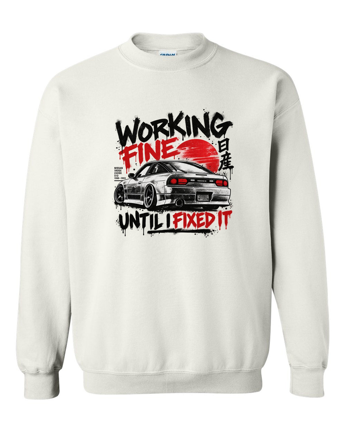 Stencil spray street art print of a Nissan 180SX S13 in a workshop with working fine until I fixed it text white crewneck front view with the design