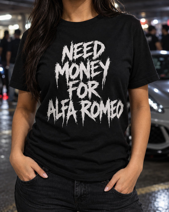 Need Money For Alfa Romeo Shirt, Funny Car Guy Tee T-Shirt Black worn hero