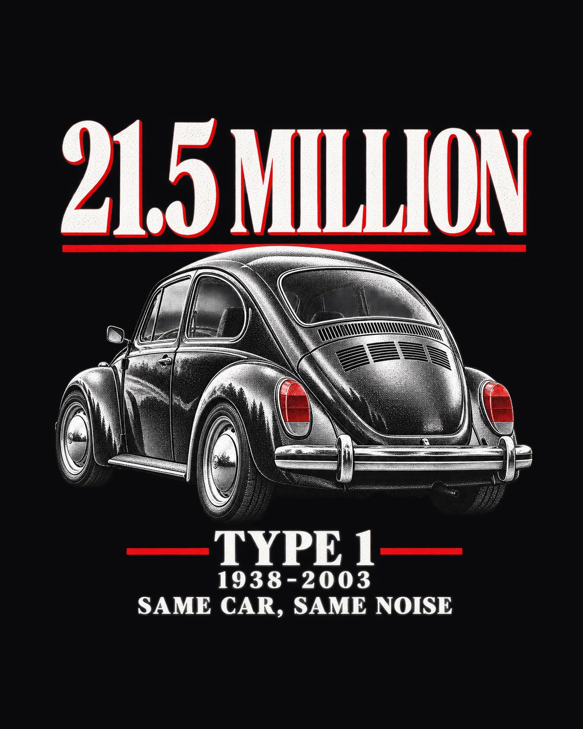 VW Beetle Type 1 1303 Super Beetle Editorial Tee, 21.5 Million design only