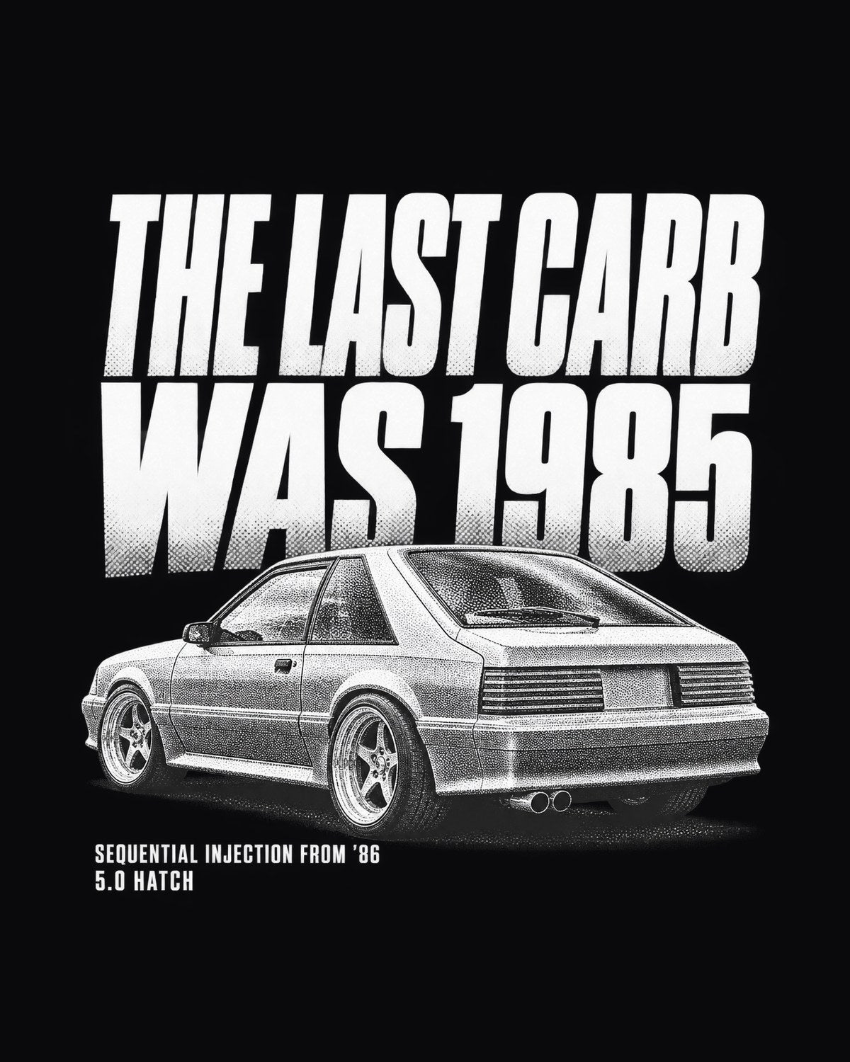 Last Carb Was 1985: Fox Body GT Hatchback Halftone Tee design only