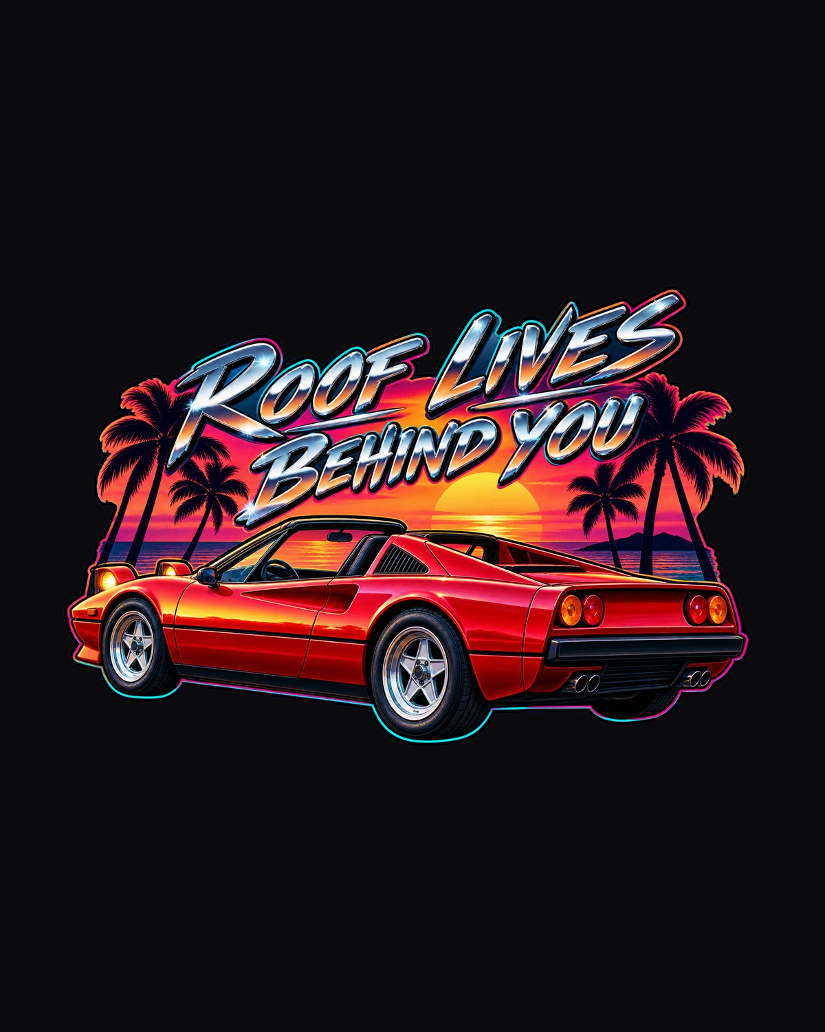 Ferrari 308 GTS Targa Airbrush Sunset Shirt, Roof Lives Behind You design only