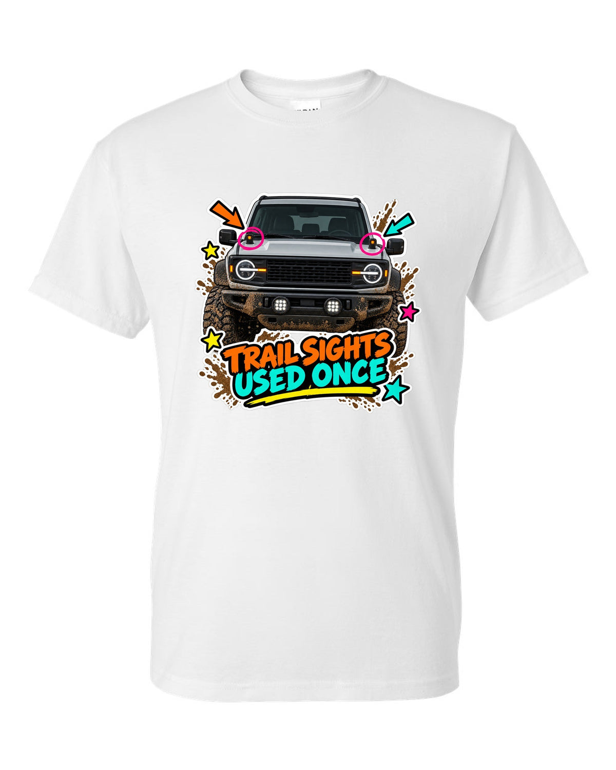 Sticker-bomb collage of a 2021 Ford Bronco with trail sights and USED ONCE lettering white t-shirt front view with the design