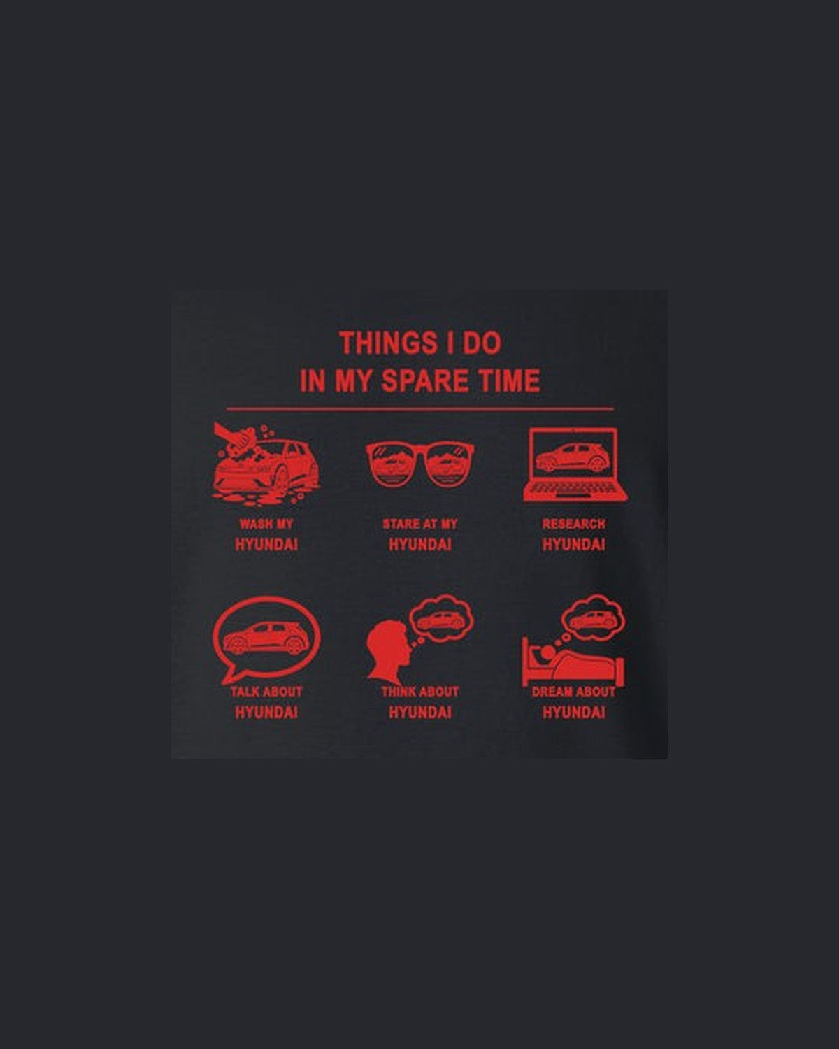 Hyundai Things I Do Shirt, Hoodie & More design only