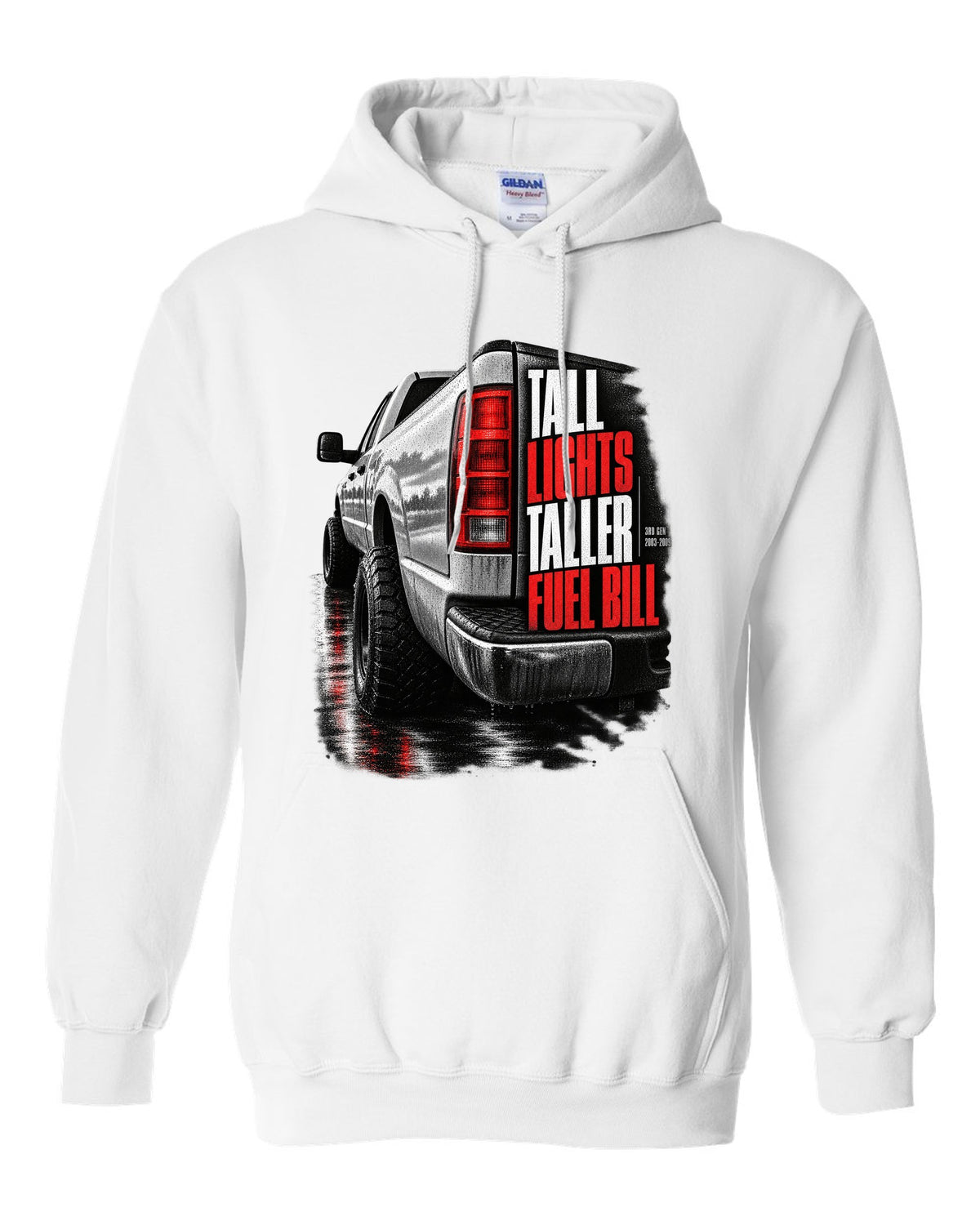 Macro of the vertical tail light on a 2003-2009 Ram 2500 with the text Tall lights, taller fuel bill white pull over hoodie front view with the design