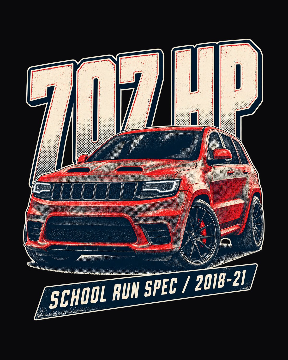 Jeep Grand Cherokee Trackhawk WK2 707 HP Halftone Shirt design only