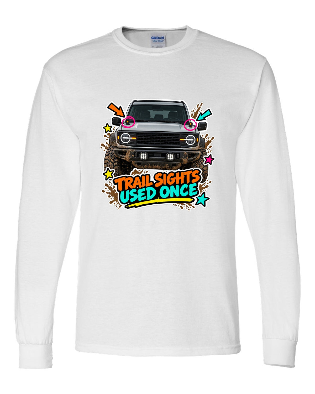 Sticker-bomb collage of a 2021 Ford Bronco with trail sights and USED ONCE lettering white long sleeve front view with the design