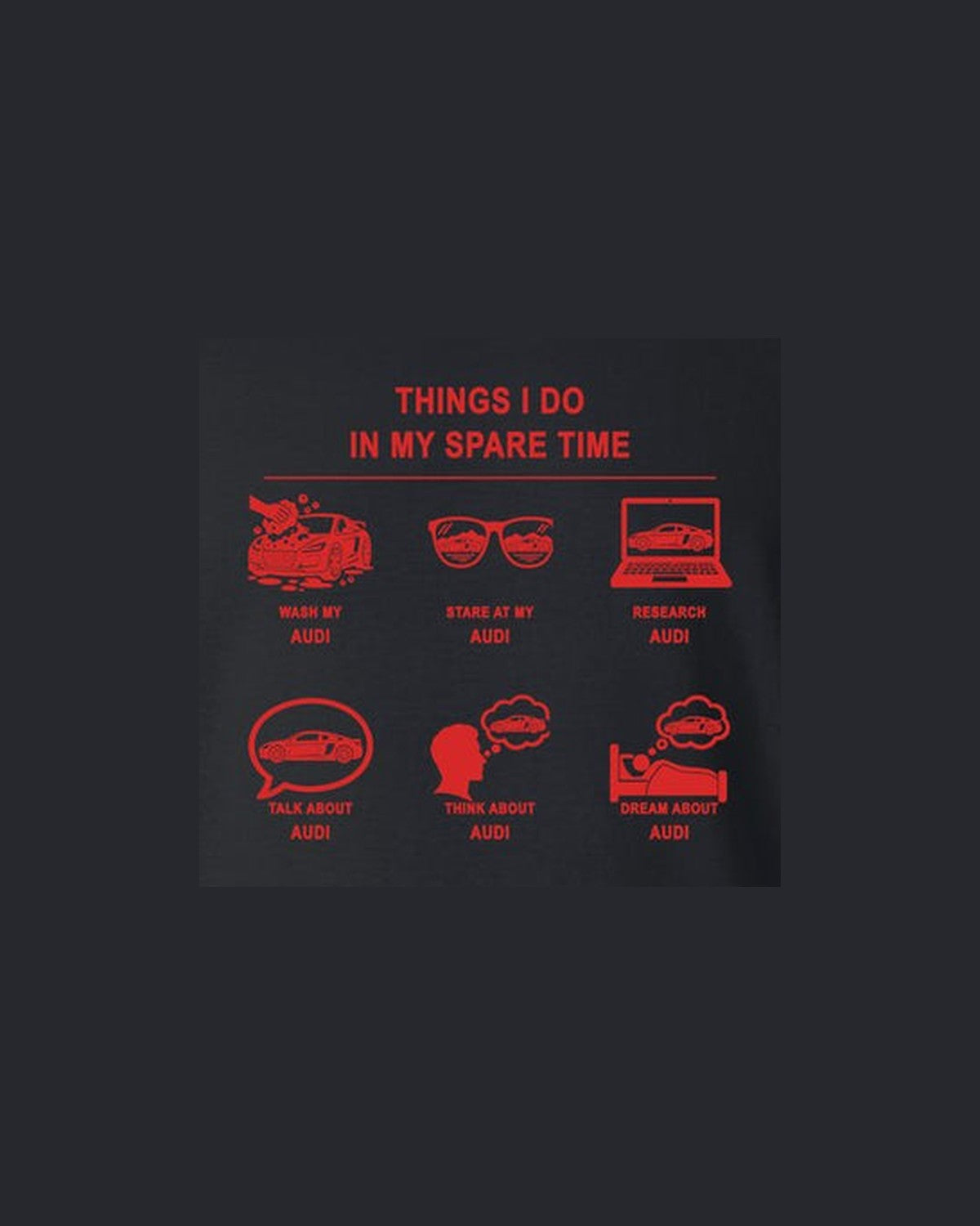 Audi Things I Do Shirt, Hoodie & More design only
