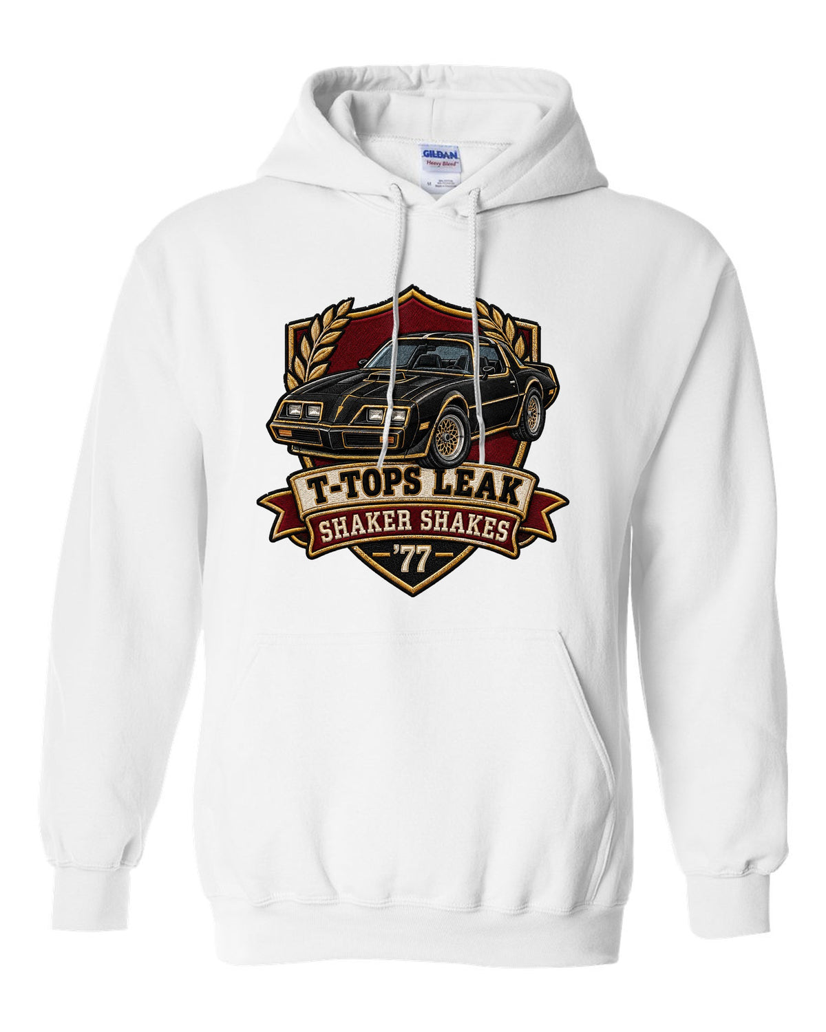 Varsity crest print for a 1977 Pontiac Firebird Trans Am with the text T-Tops Leak, Shaker Shakes, '77 white pull over hoodie front view with the design