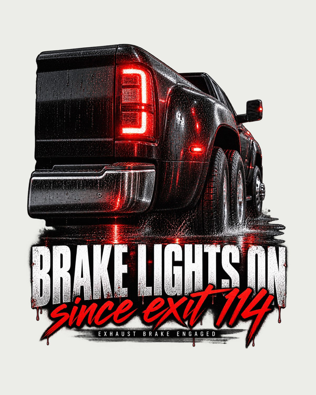 Ram 3500 Dually Brake Light Macro Shirt, Since Exit 114 design only