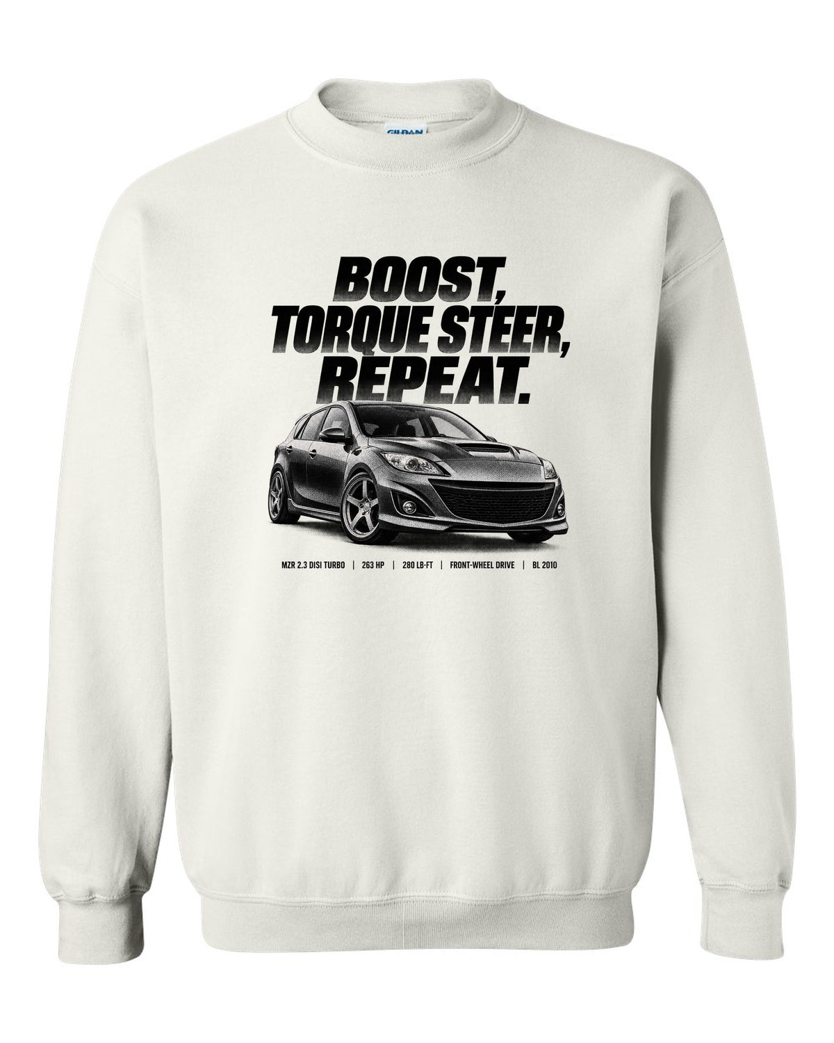 Halftone print for the 2010 Mazdaspeed3 BL reading boost, torque steer, repeat with MZR 2.3 DISI specs white crewneck front view with the design