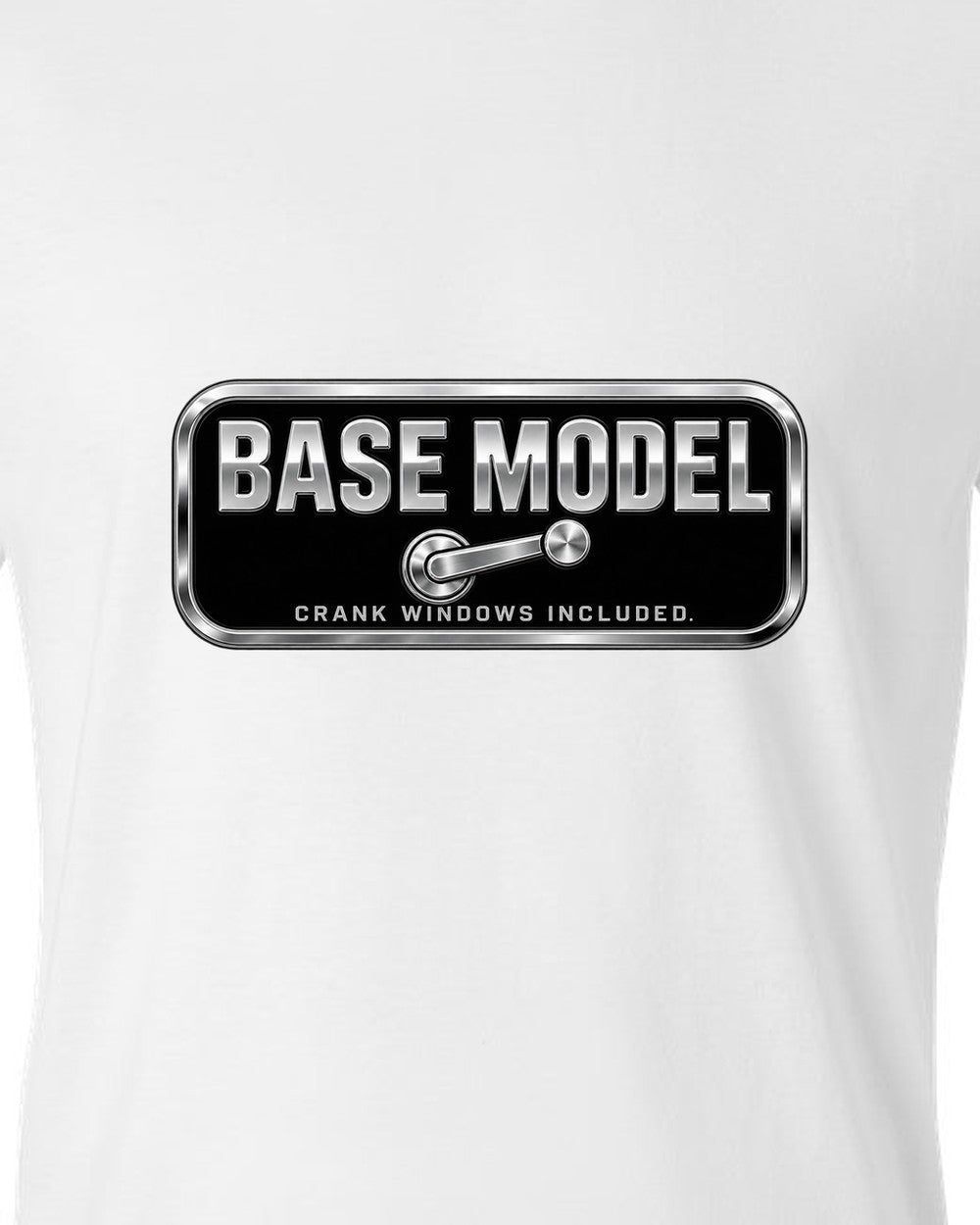 Chrome-style BASE MODEL plaque with window crank icon white t-shirt close-up