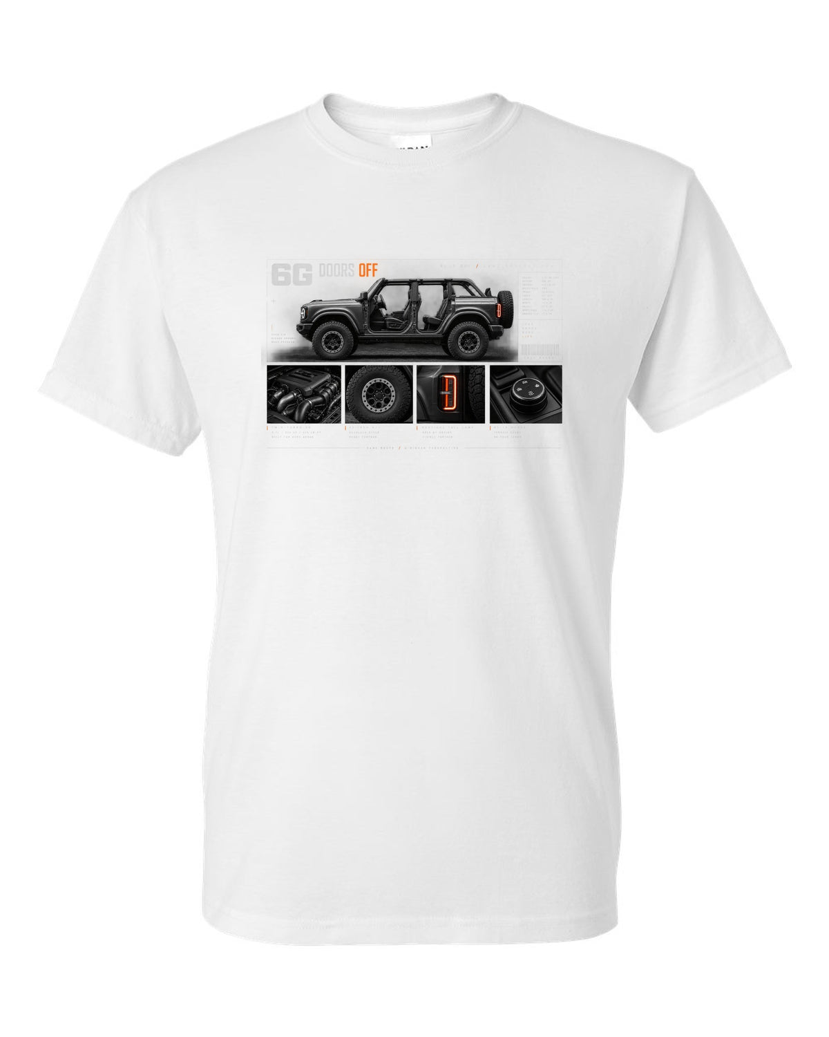 Ford Bronco 6G four-door dossier panel print with doors off, roof off text white t-shirt front view with the design